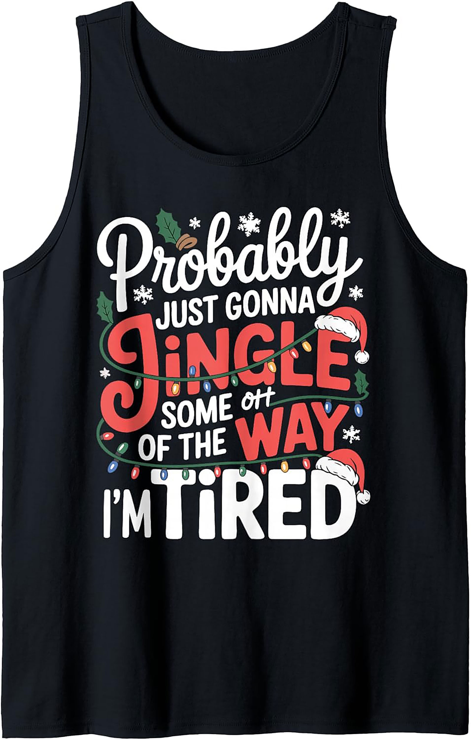 Tired Christmas Jingle Funny Tank Top Unisex Sleeveless Shirt
