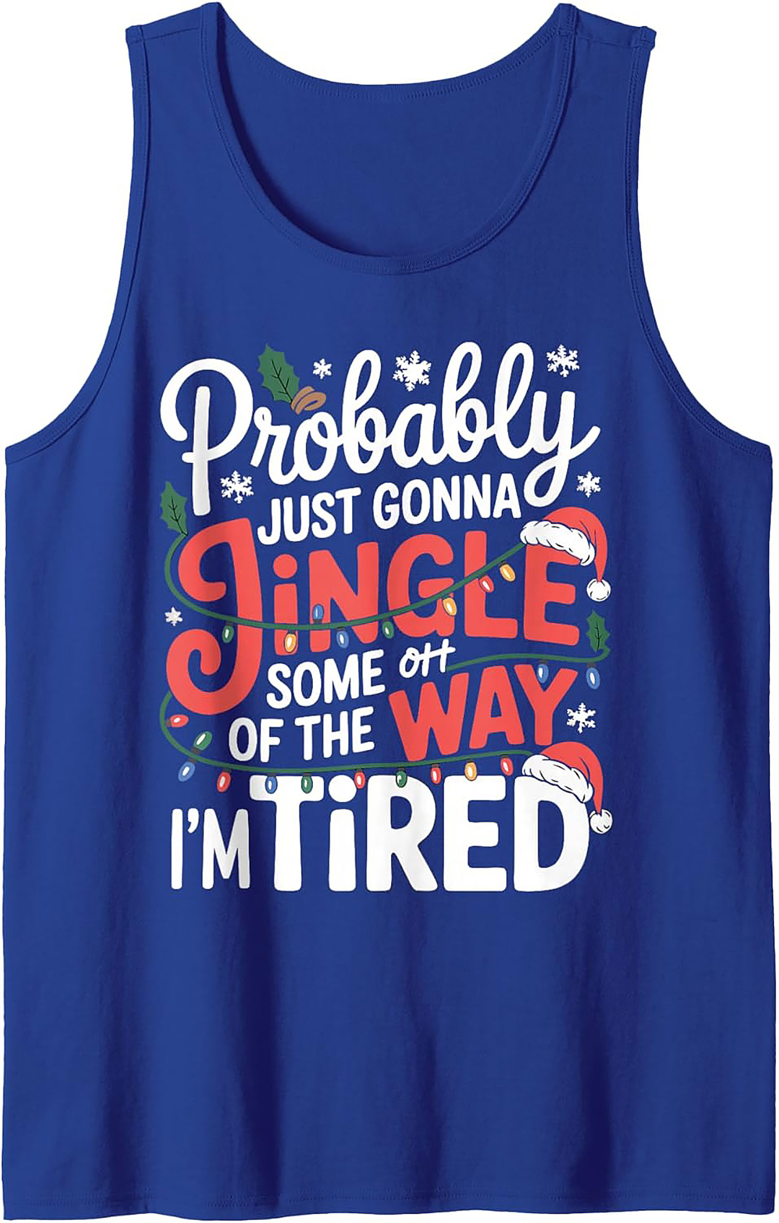 Tired Christmas Jingle Funny Tank Top Unisex Sleeveless Shirt