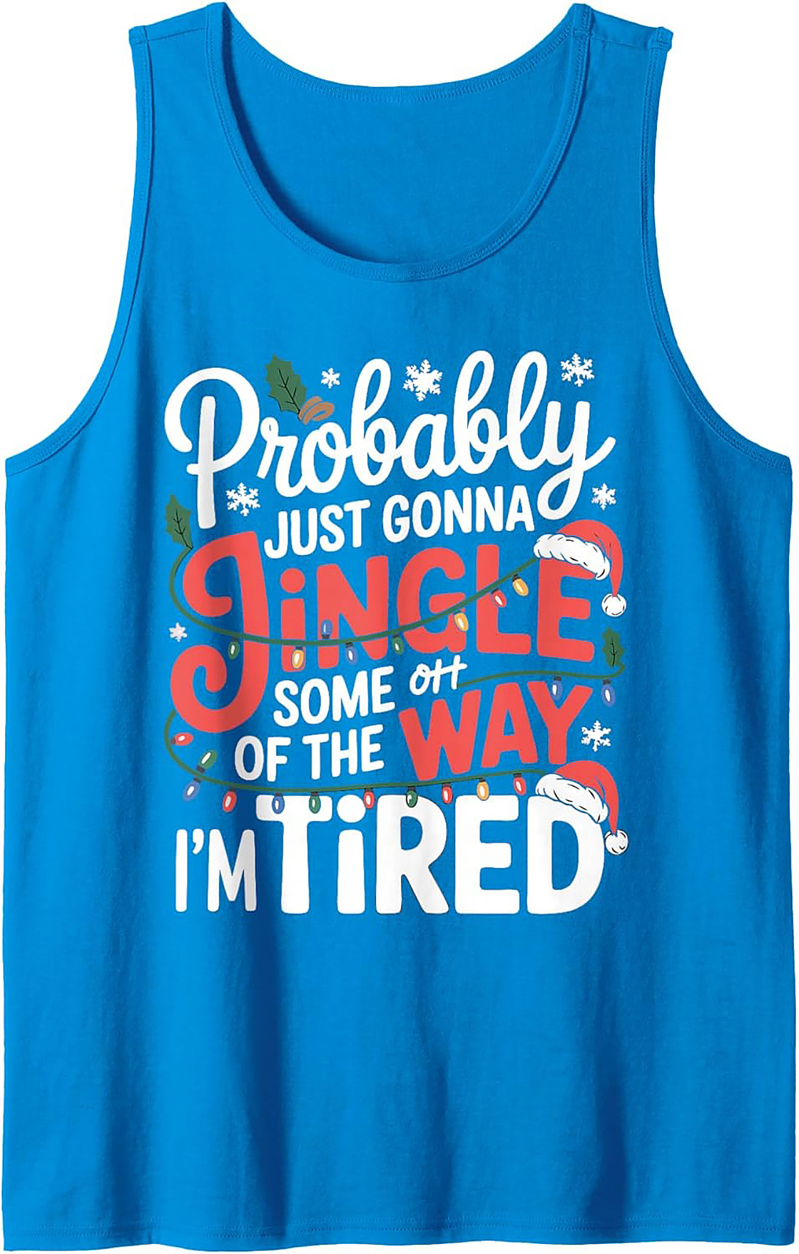 Tired Christmas Jingle Funny Tank Top Unisex Sleeveless Shirt