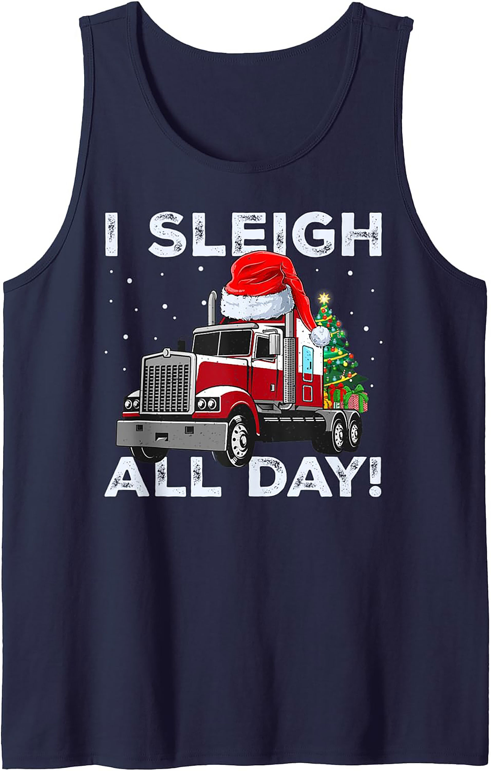 I Sleigh All Day Trucker Christmas Tank Top | Funny Semi-Truck Graphic Tank