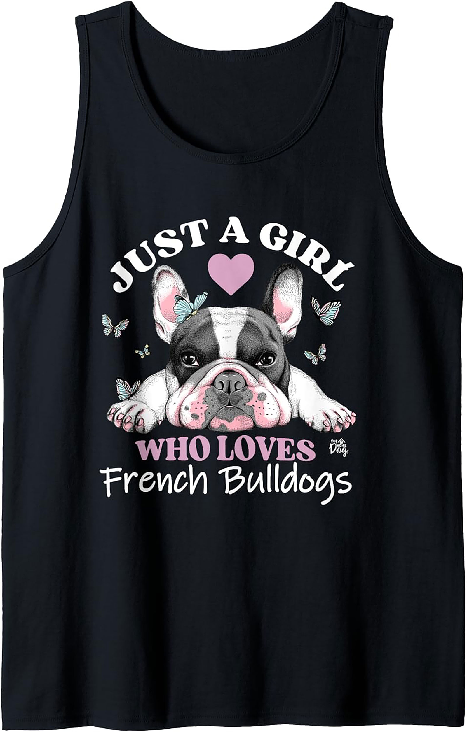 Just A Girl Who Loves French Bulldogs Tank Top | Frenchie Mom Graphic Tank