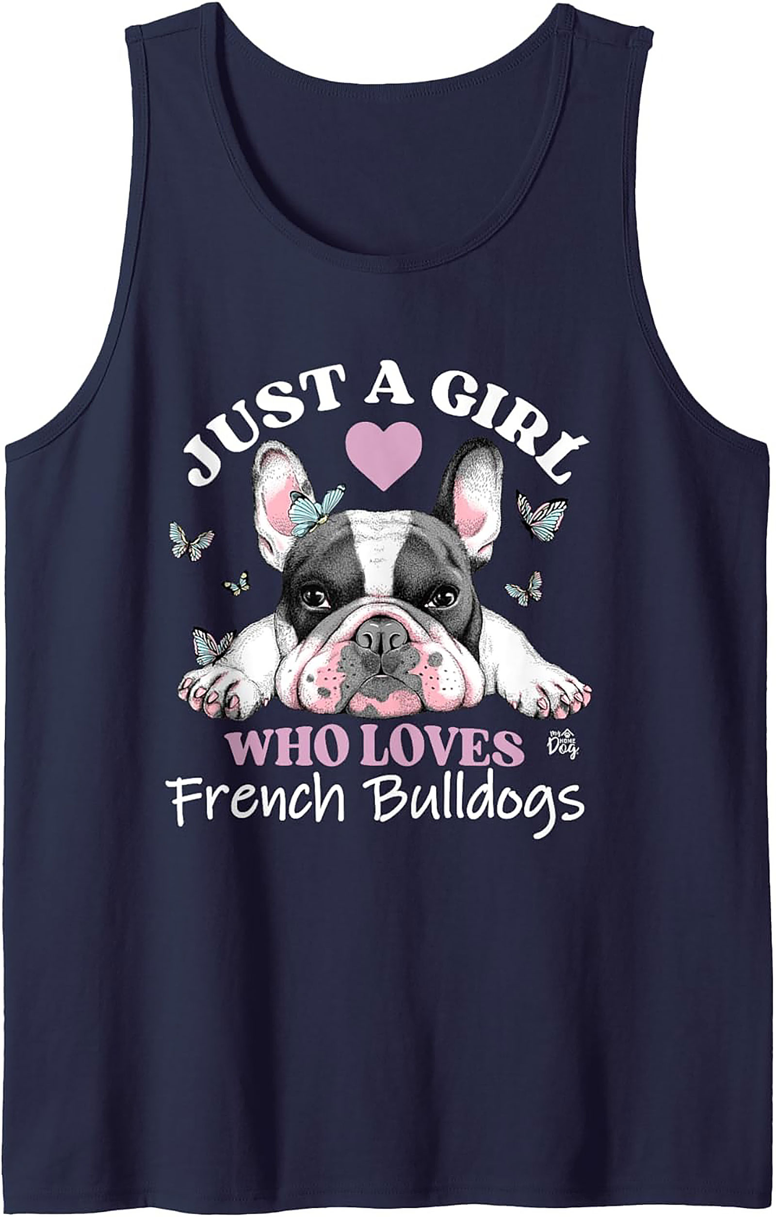 Just A Girl Who Loves French Bulldogs Tank Top | Frenchie Mom Graphic Tank