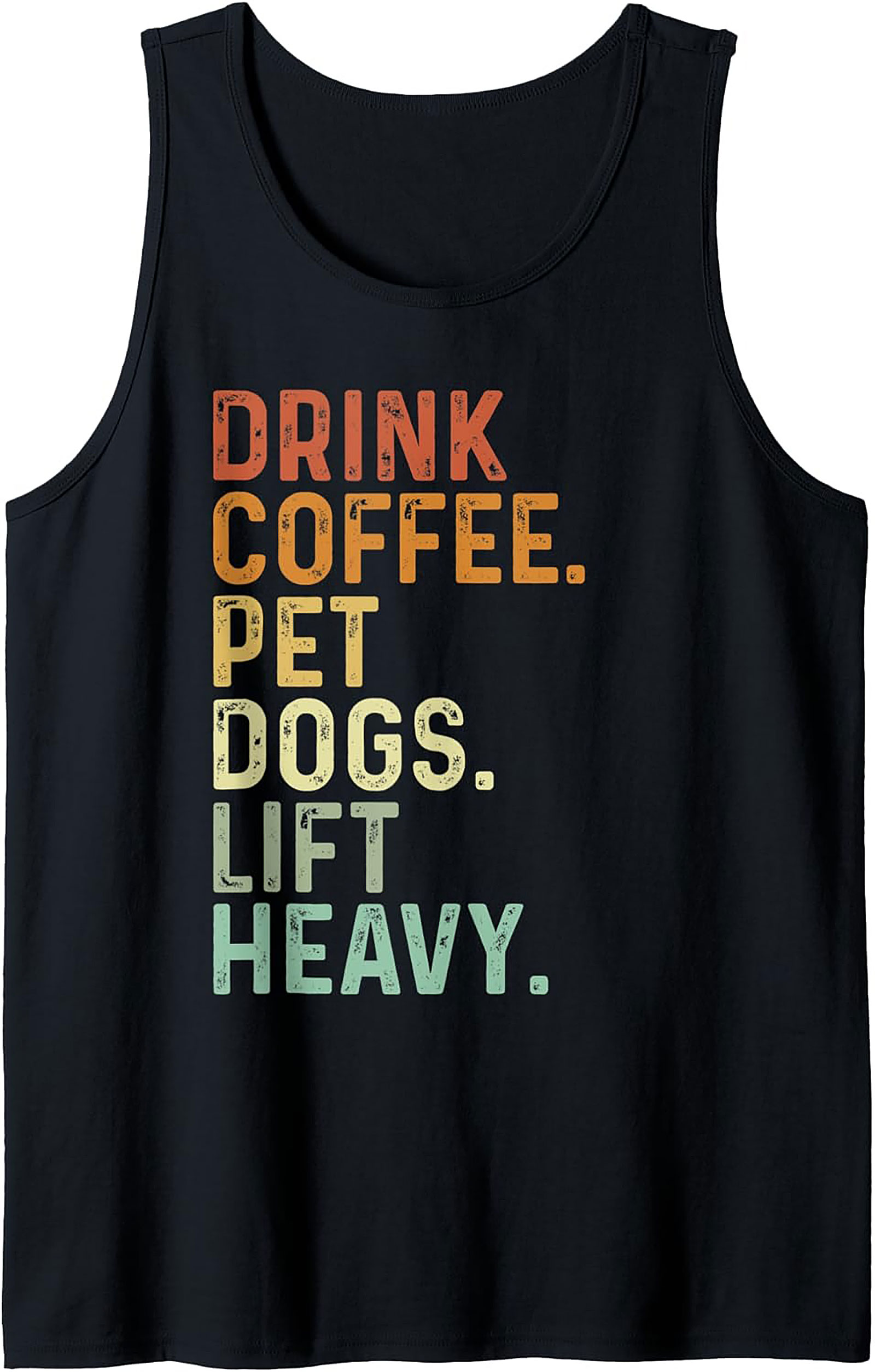 Drink Coffee, Pet Dogs, Lift Heavy Retro Weightlifting Graphic Tank Top