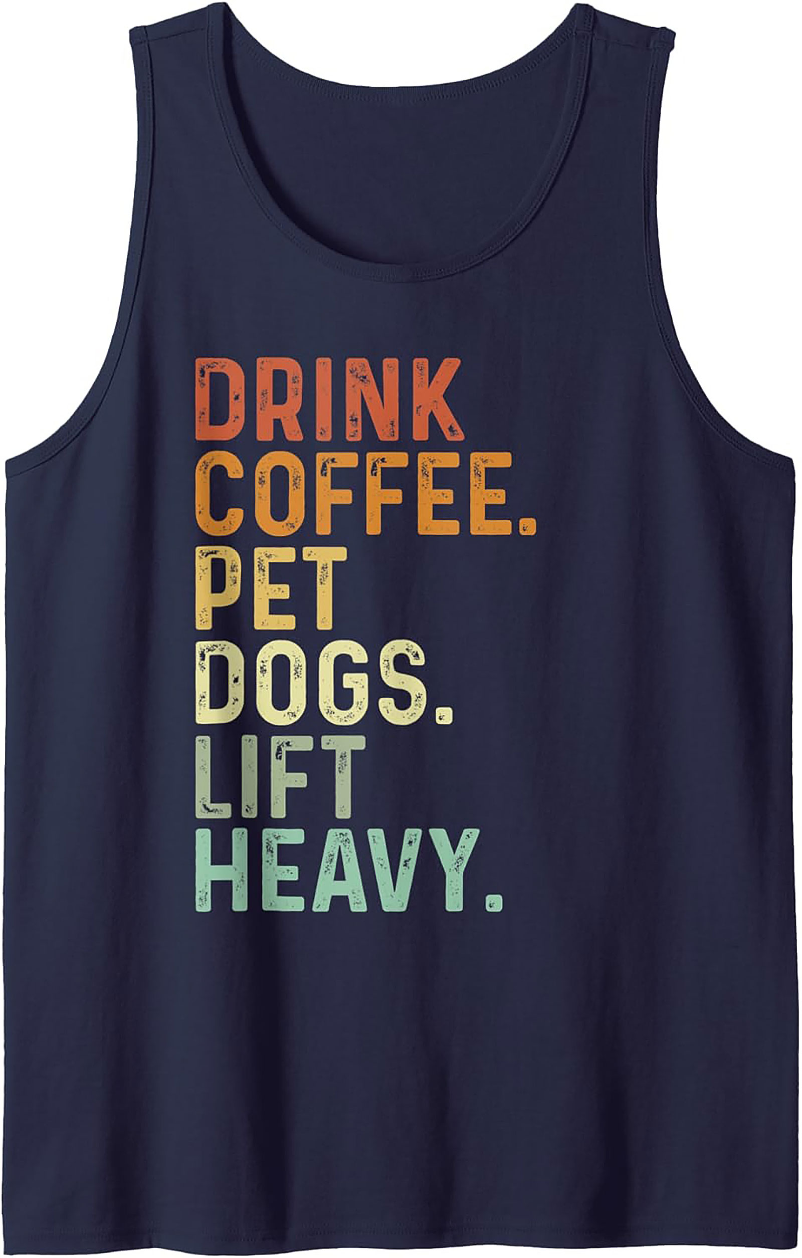 Drink Coffee, Pet Dogs, Lift Heavy Retro Weightlifting Graphic Tank Top