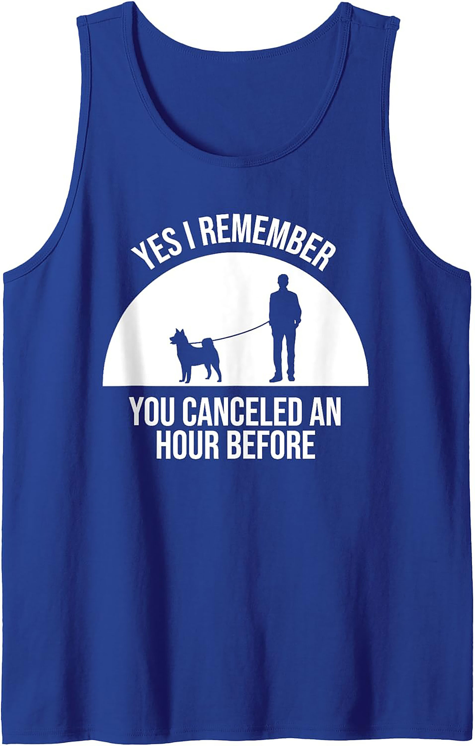 Yes I Remember You Canceled Funny Dog Owner Graphic Tank Top