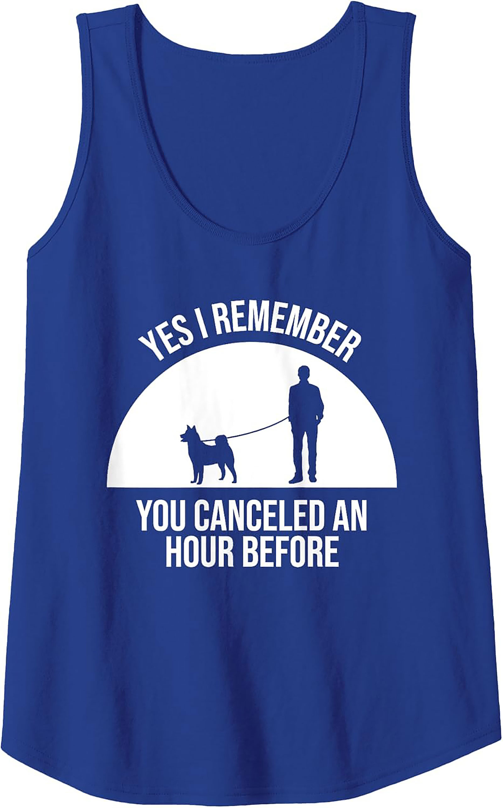 Yes I Remember You Canceled Funny Dog Owner Graphic Tank Top
