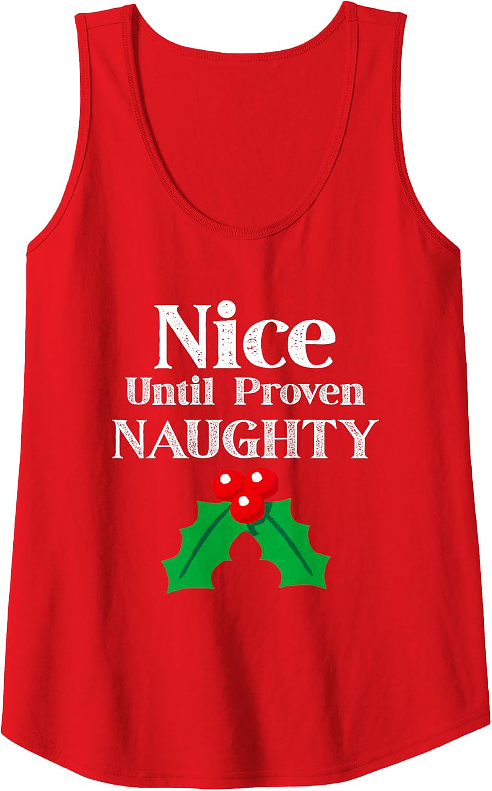Nice Until Proven Naughty Tank Funny Christmas Graphic