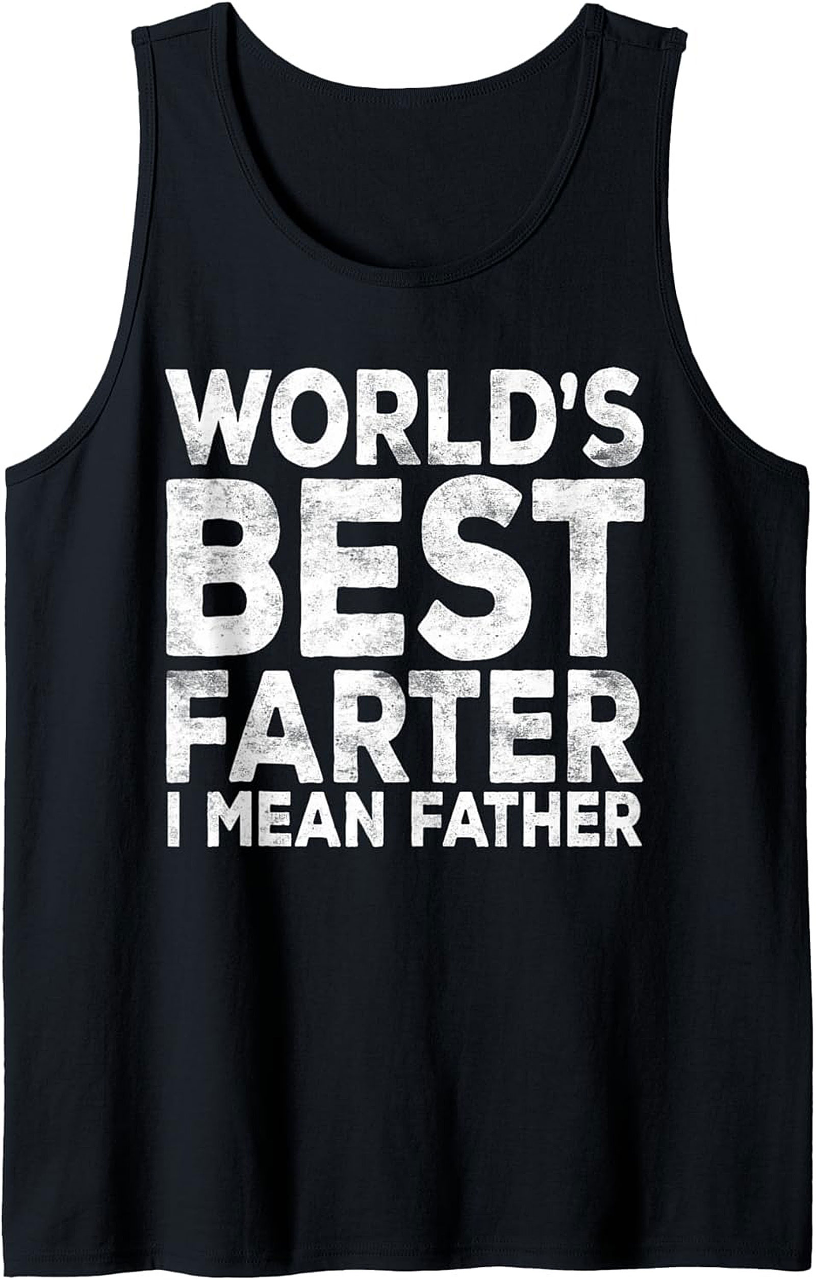 Funny Father's Day Tank Top World's Best Farter Gift