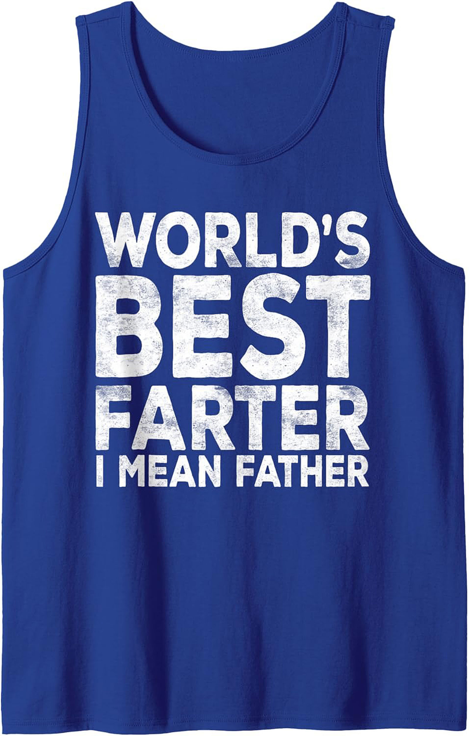 Funny Father's Day Tank Top World's Best Farter Gift