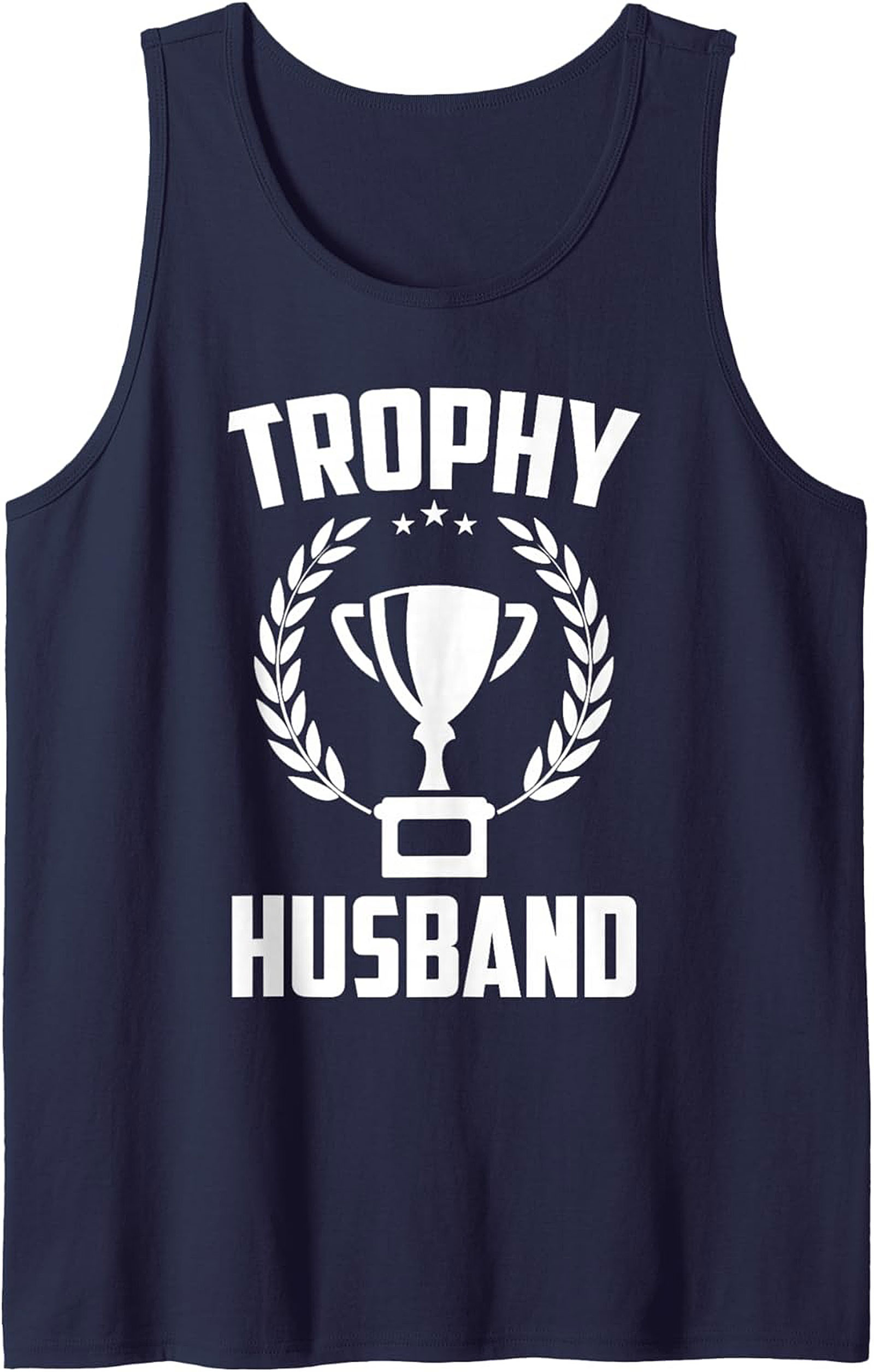 Trophy Husband Graphic Tank Funny Sleeveless Shirt Gift
