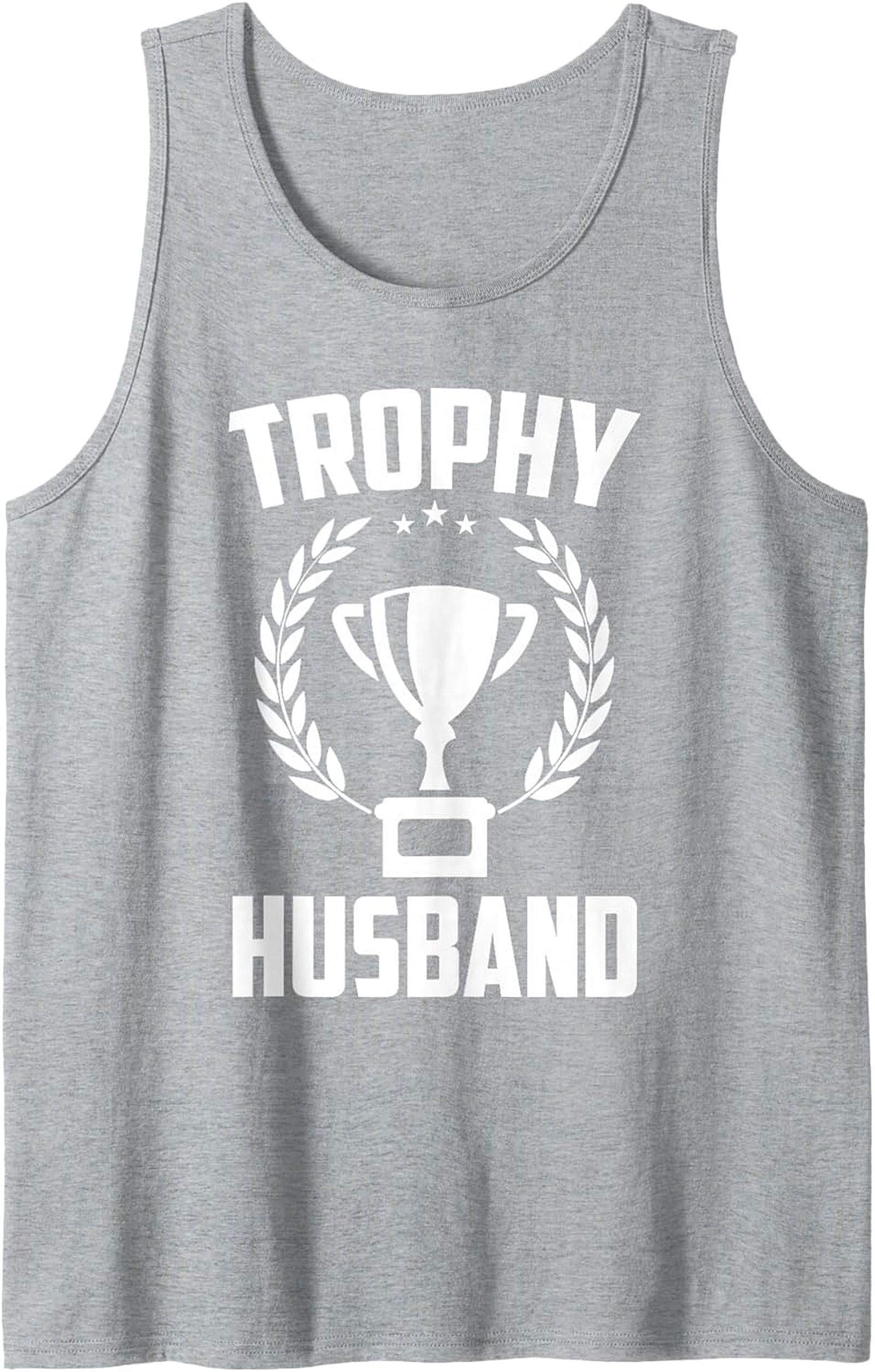 Trophy Husband Graphic Tank Funny Sleeveless Shirt Gift