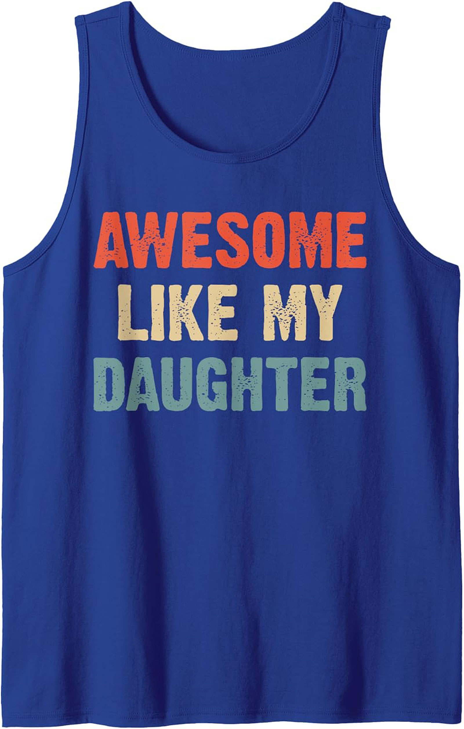 Awesome Like My Daughter Graphic Tank Proud Dad Gift