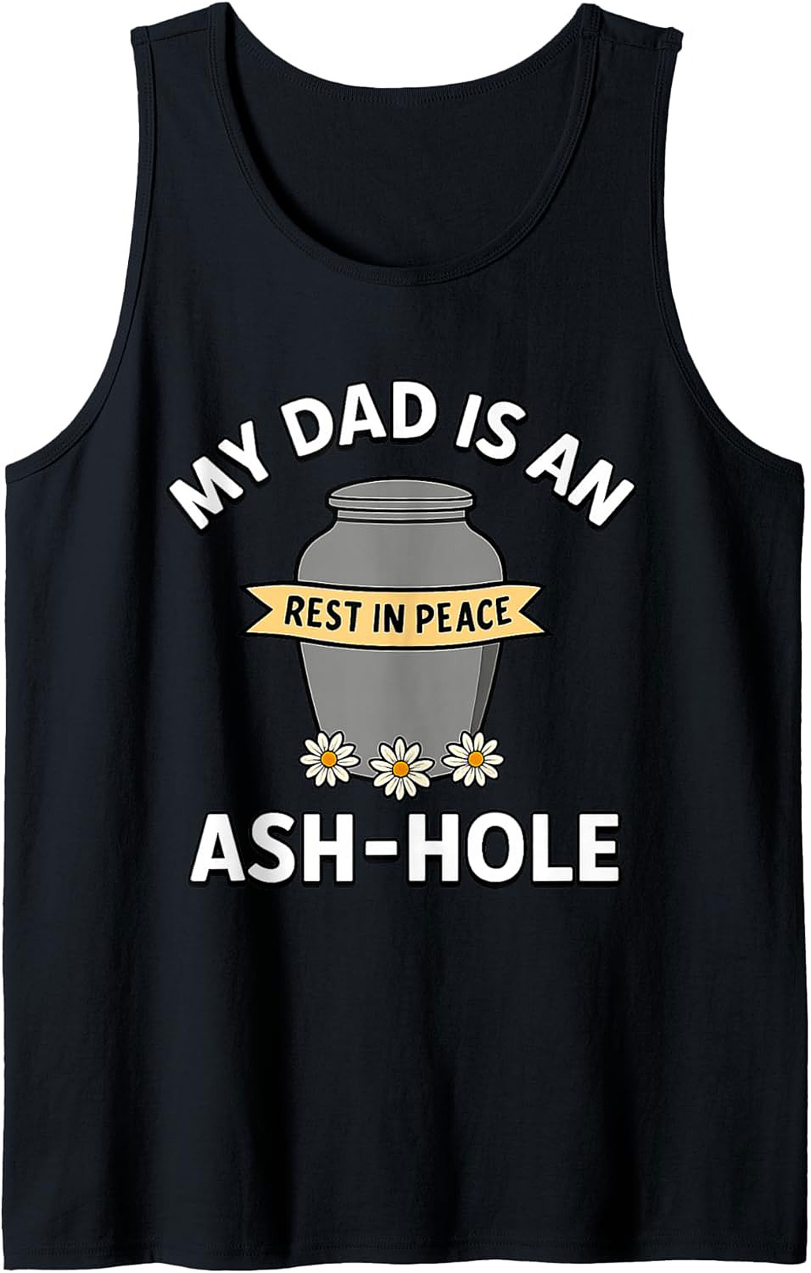 Ash-Hole Graphic Tank Top Dark Humor Dad Sleeveless Shirt