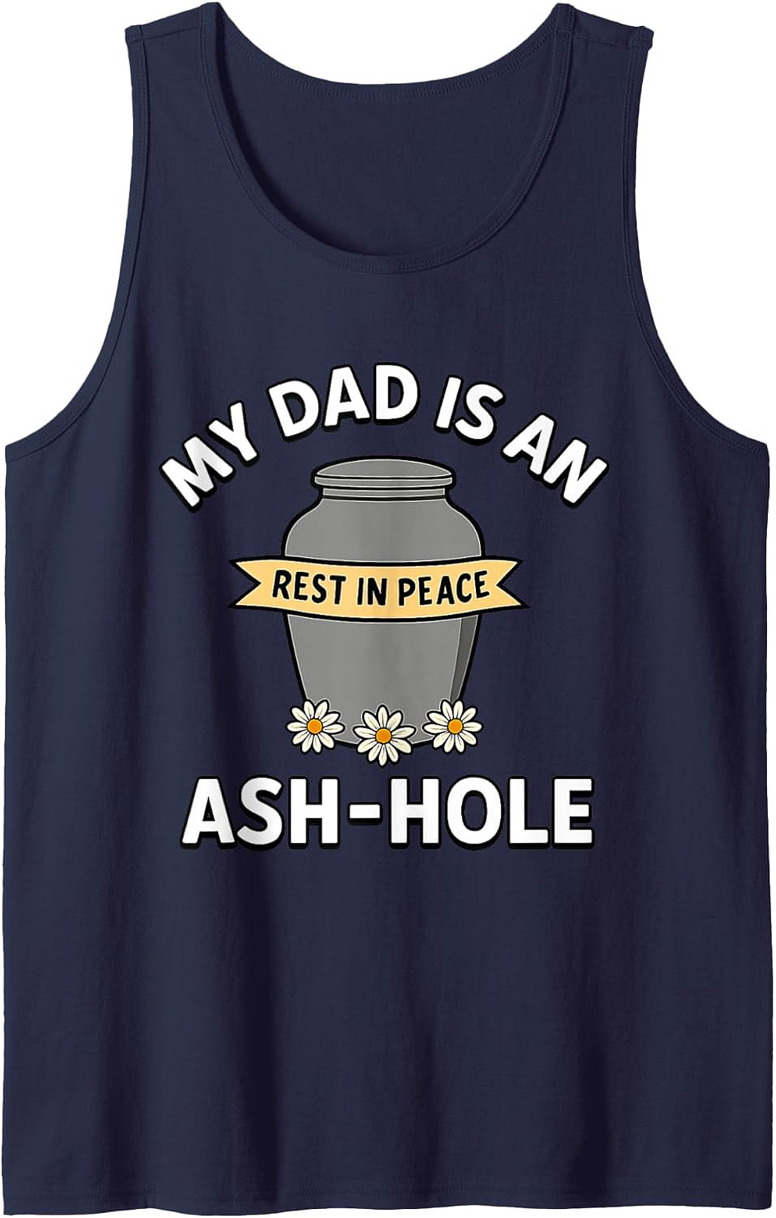 Ash-Hole Graphic Tank Top Dark Humor Dad Sleeveless Shirt
