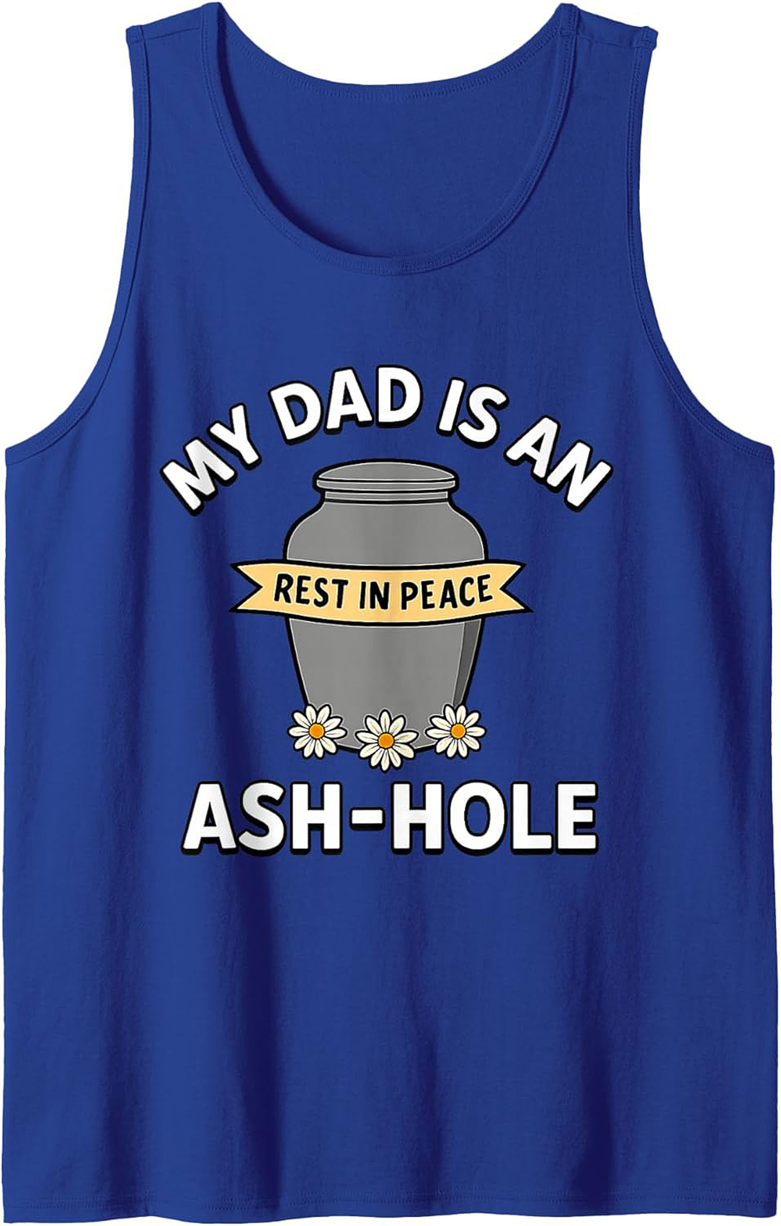 Ash-Hole Graphic Tank Top Dark Humor Dad Sleeveless Shirt
