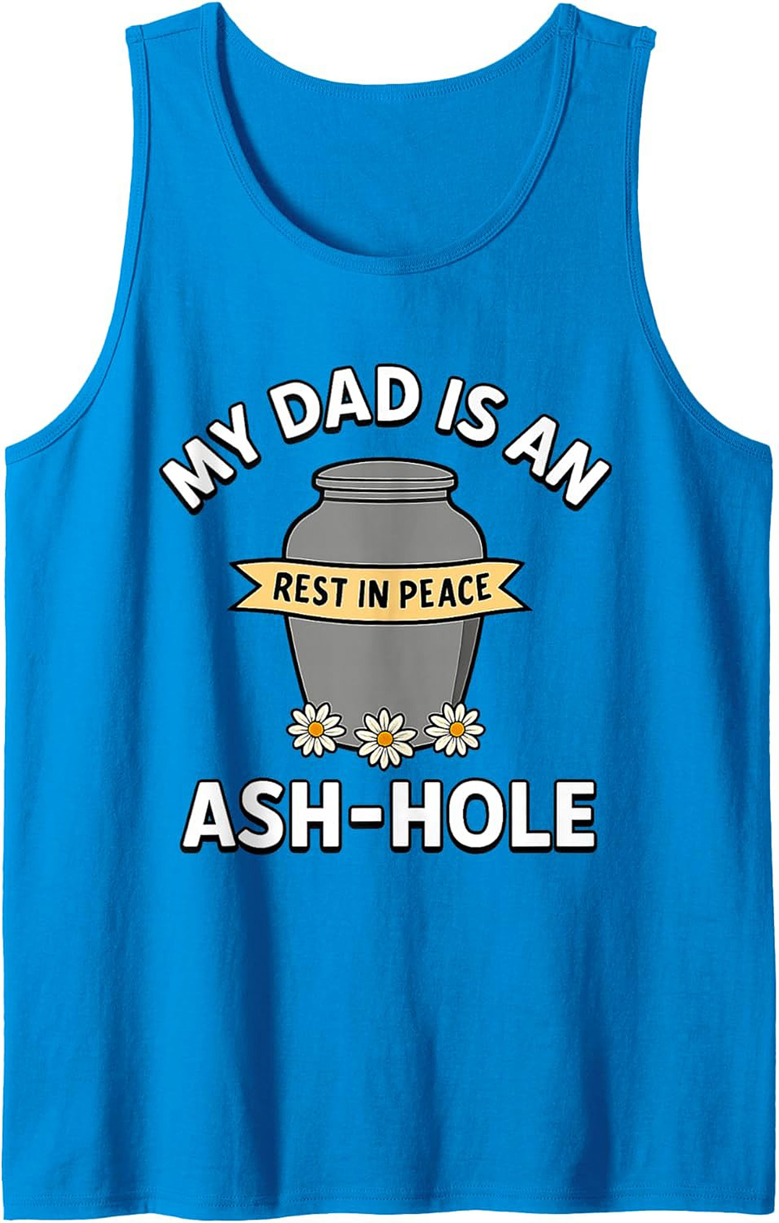 Ash-Hole Graphic Tank Top Dark Humor Dad Sleeveless Shirt