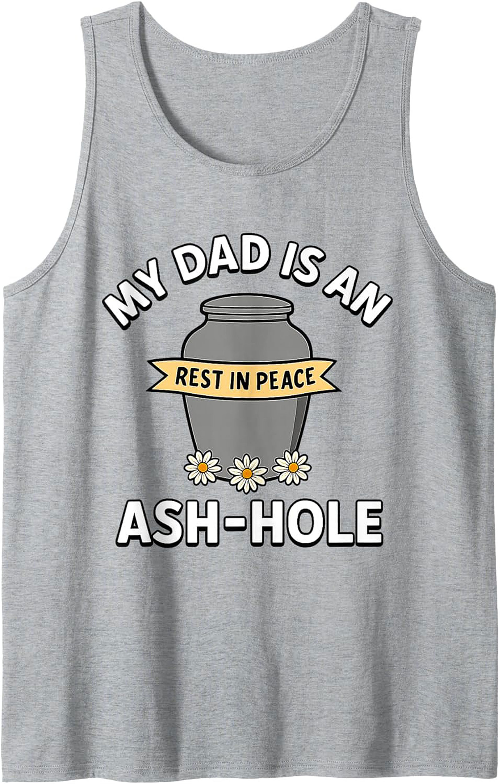 Ash-Hole Graphic Tank Top Dark Humor Dad Sleeveless Shirt