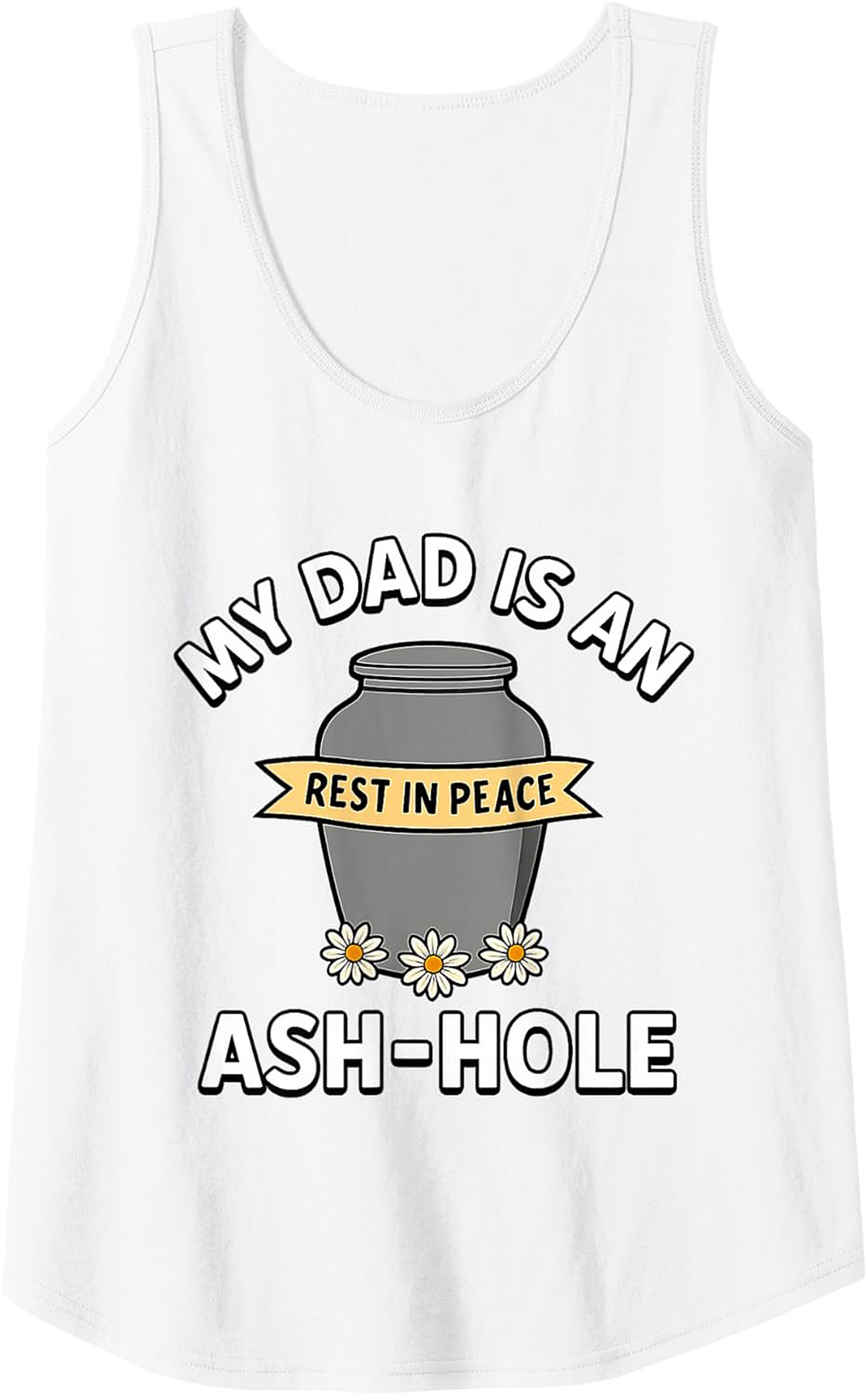 Ash-Hole Graphic Tank Top Dark Humor Dad Sleeveless Shirt