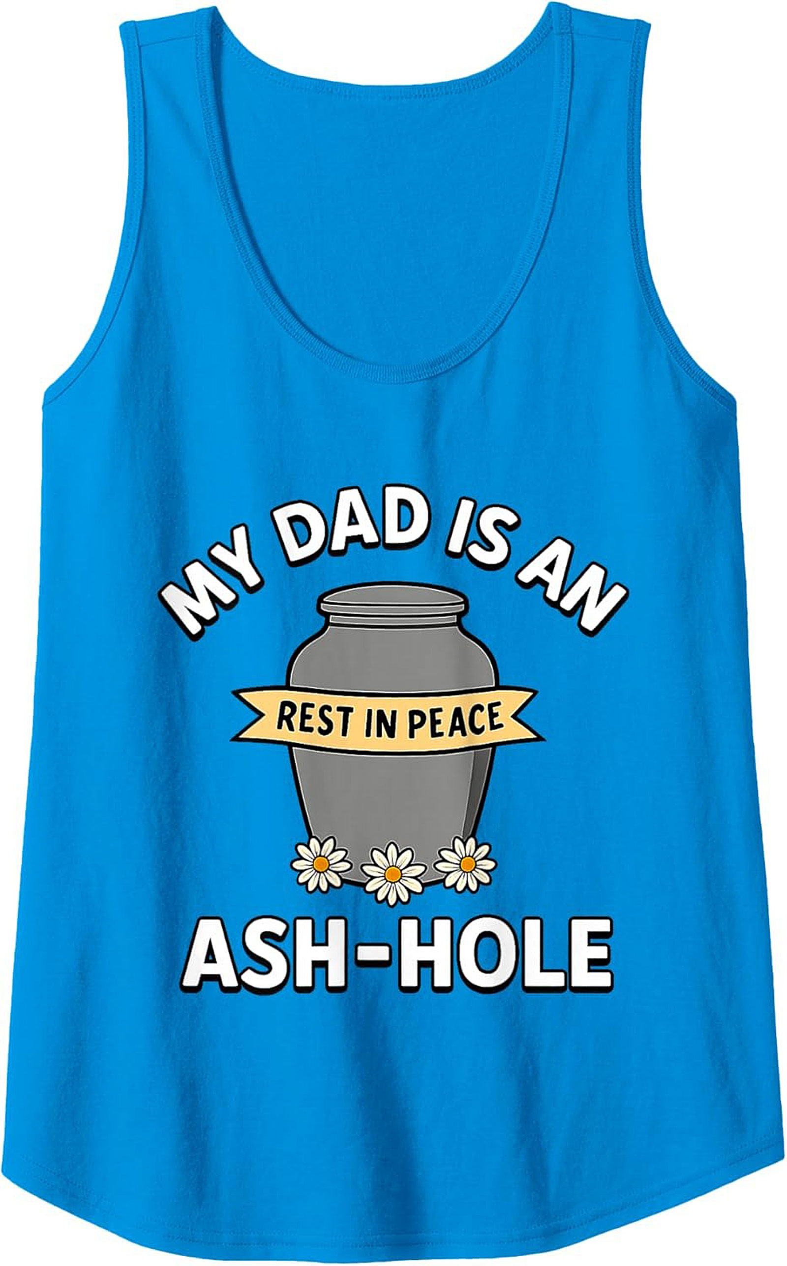 Ash-Hole Graphic Tank Top Dark Humor Dad Sleeveless Shirt