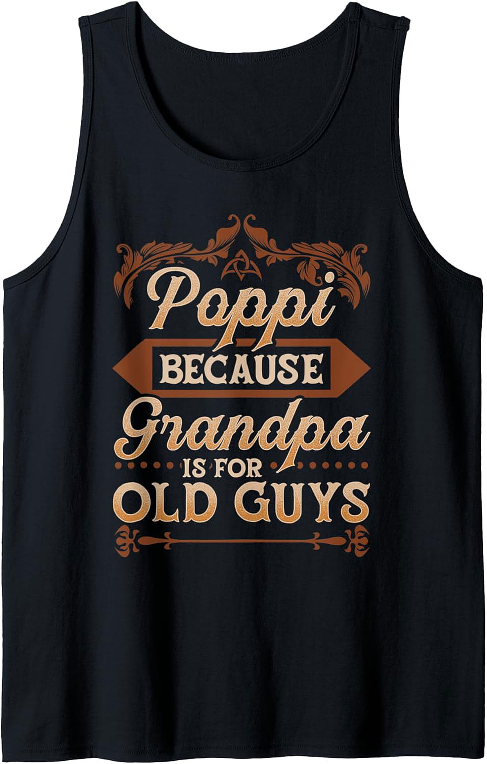 Poppi Because Grandpa Is For Old Guys Graphic Tank