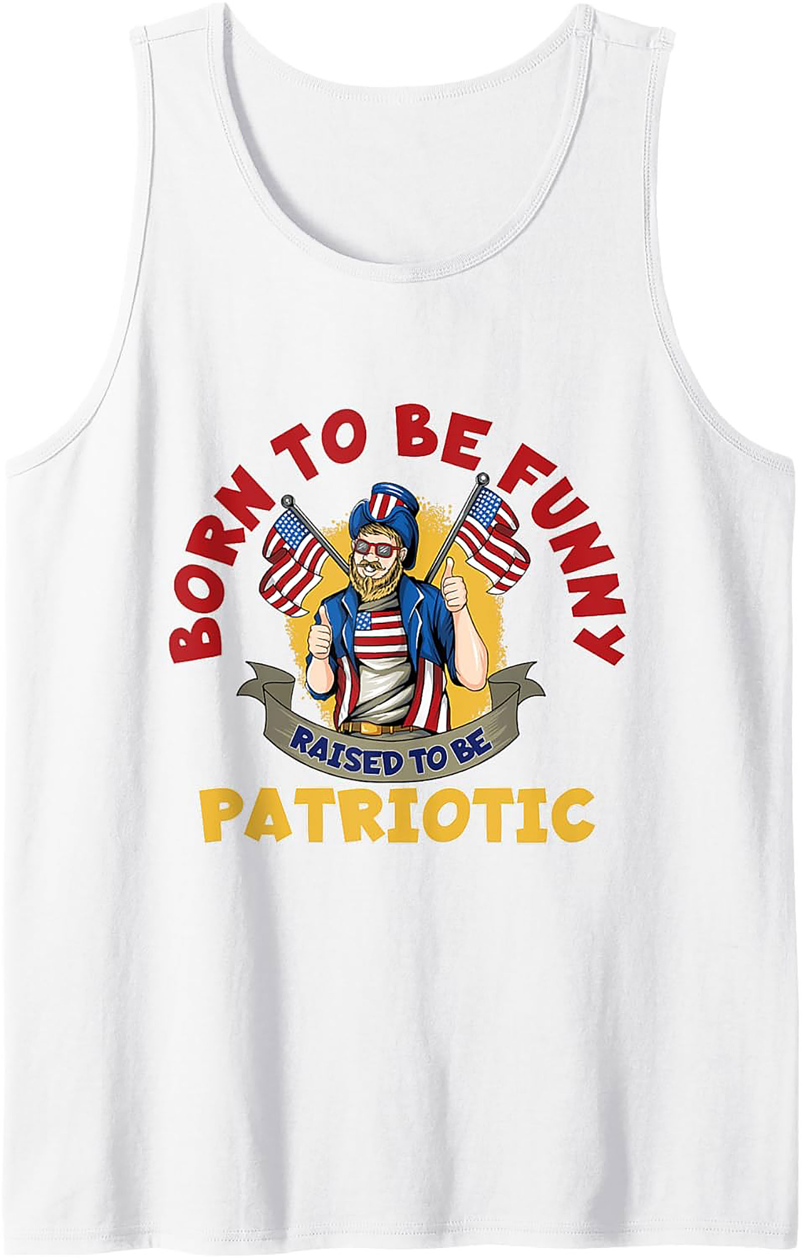 Born Funny Patriotic Graphic Tank | American Sleeveless Shirt