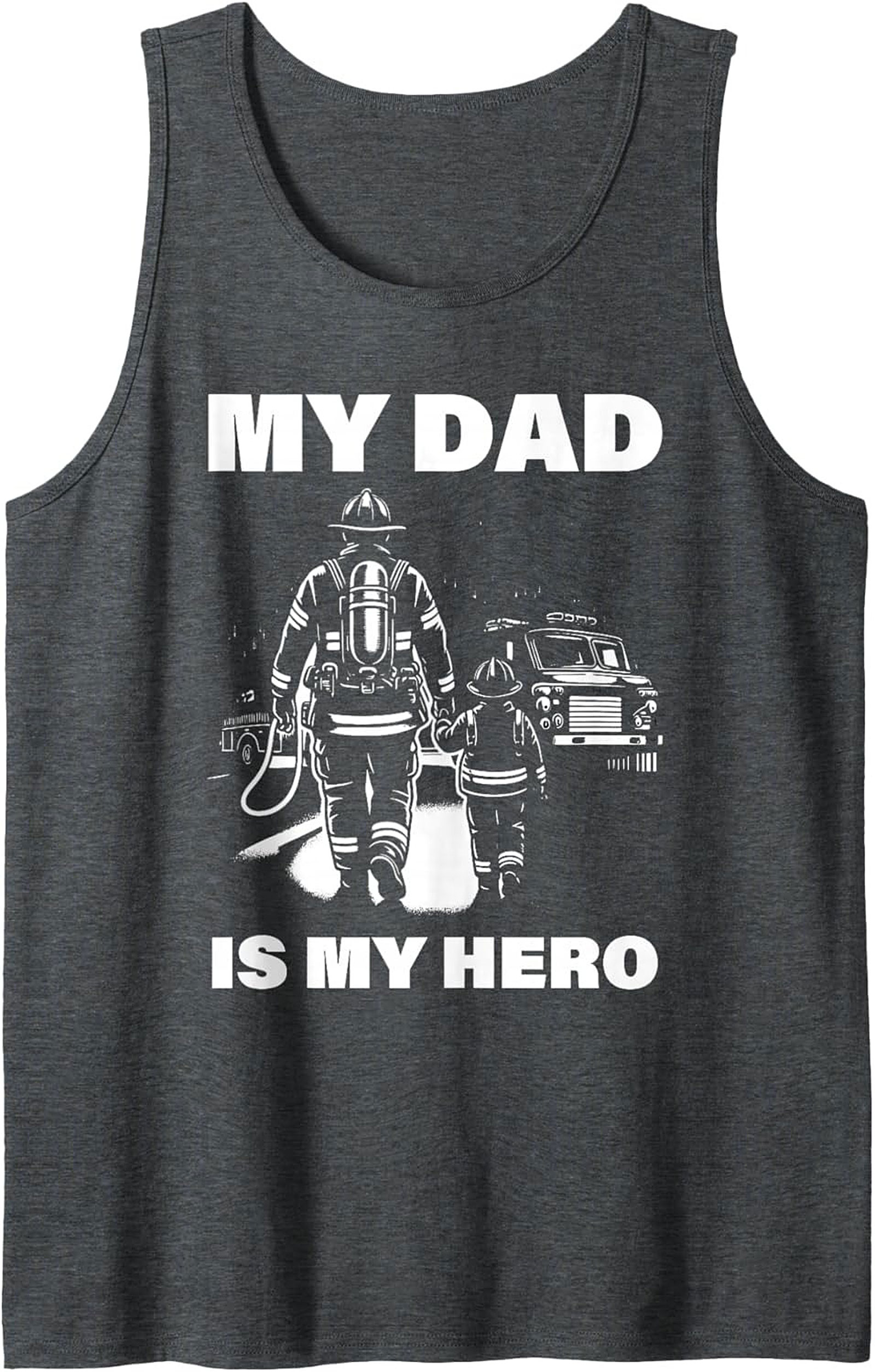 My Dad Is My Hero Firefighter Tank Top Great Gift Idea
