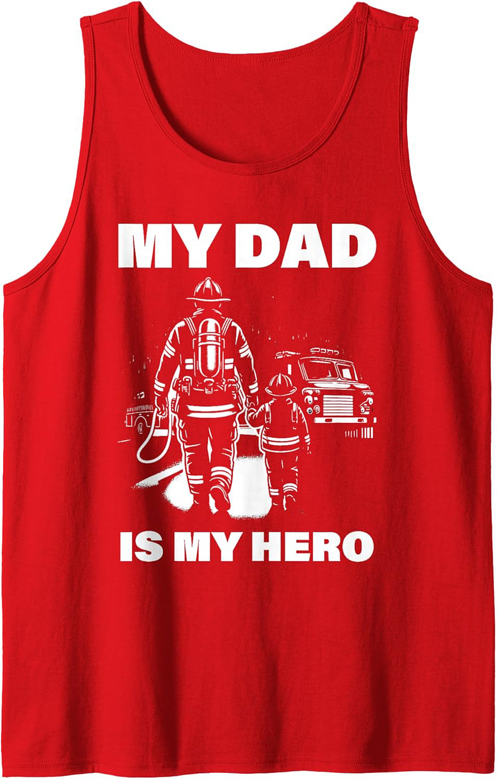 My Dad Is My Hero Firefighter Tank Top Great Gift Idea