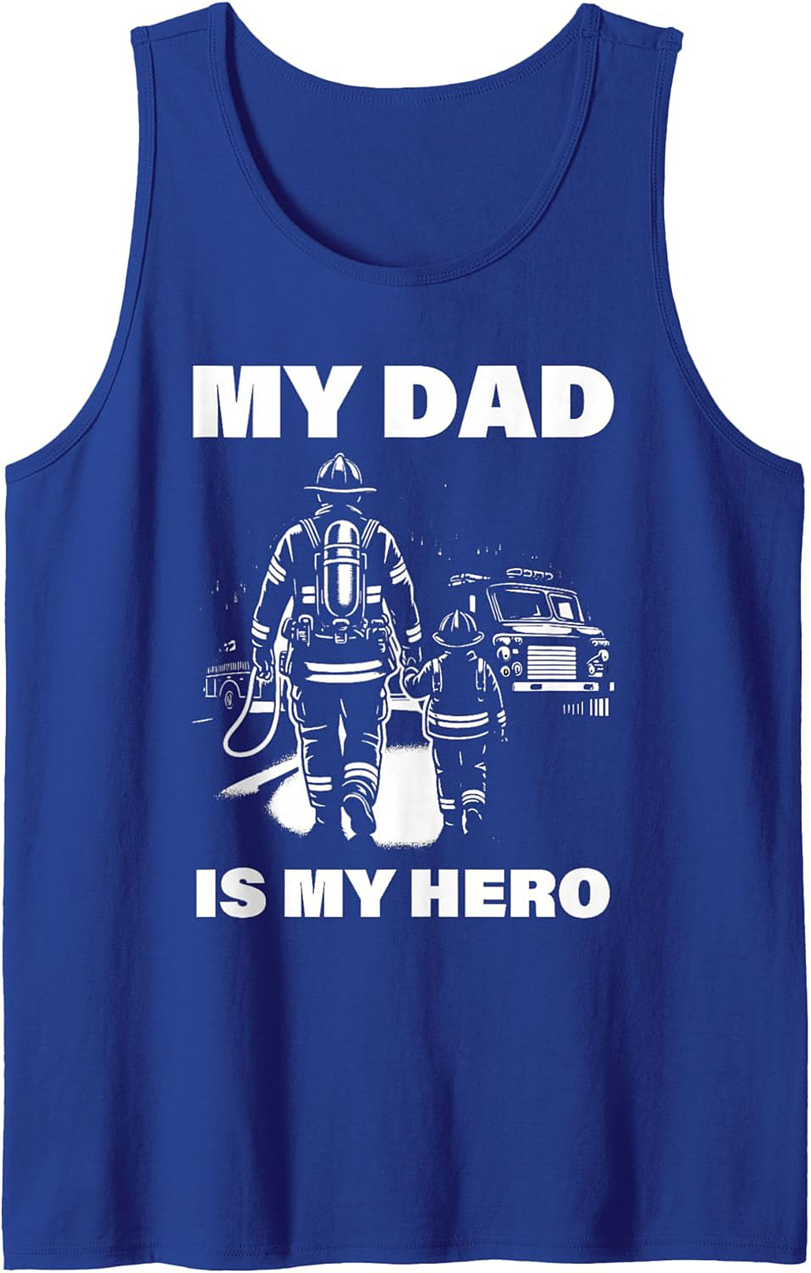 My Dad Is My Hero Firefighter Tank Top Great Gift Idea
