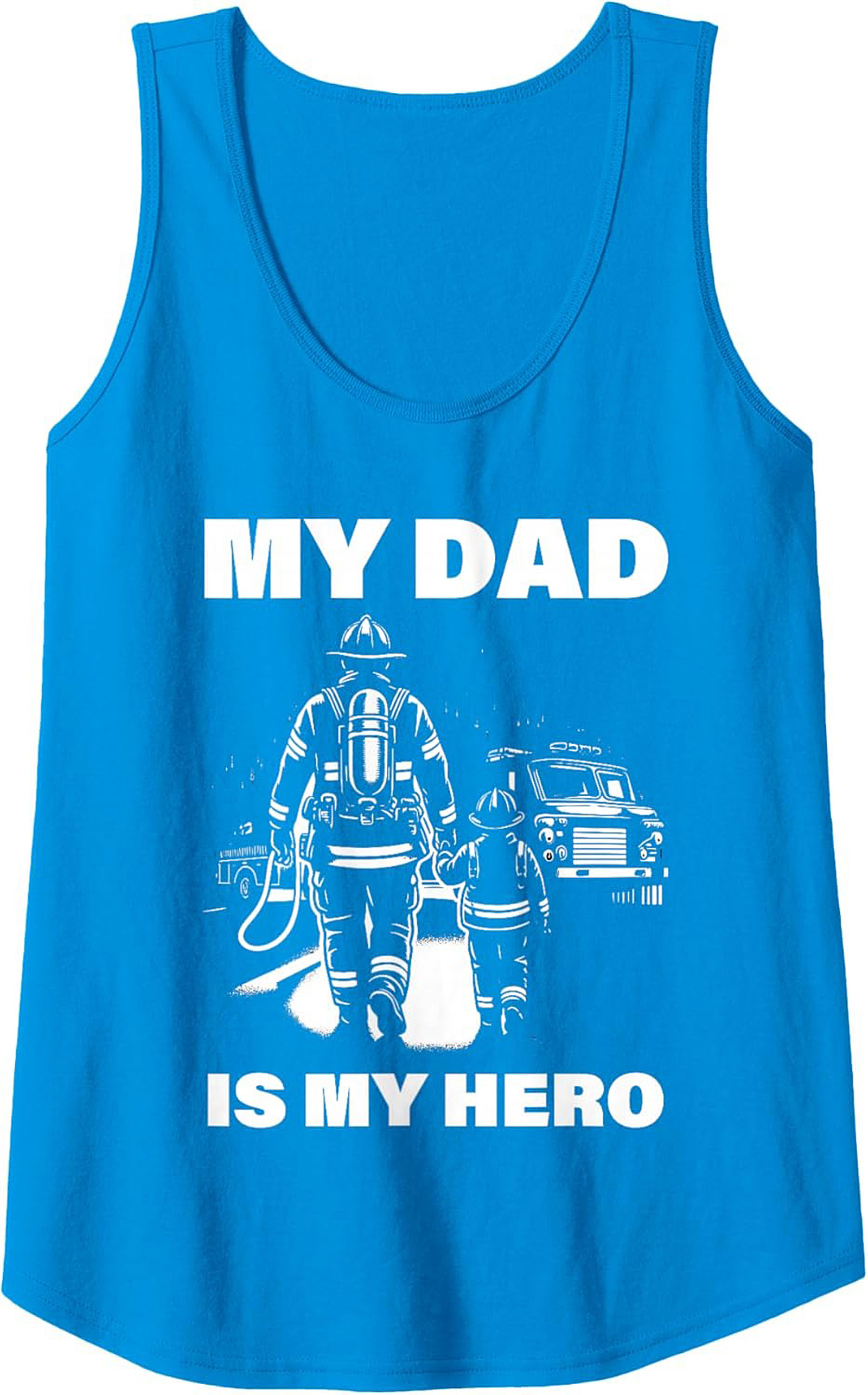 My Dad Is My Hero Firefighter Tank Top Great Gift Idea