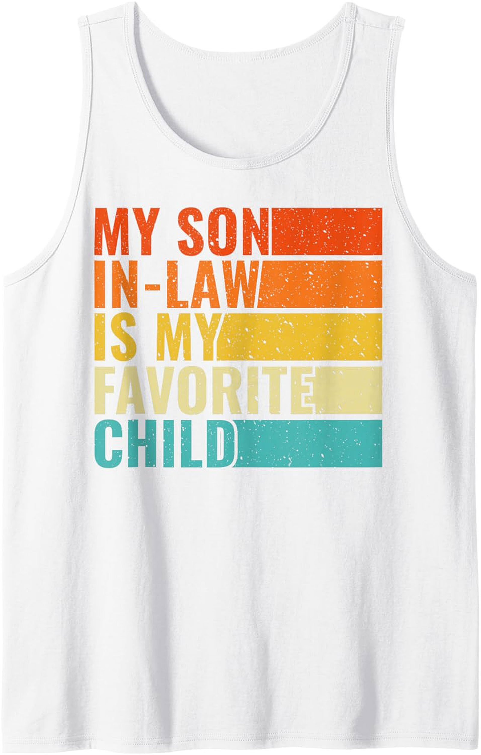 Funny Son-in-Law Favorite Child Graphic Tank | Gift