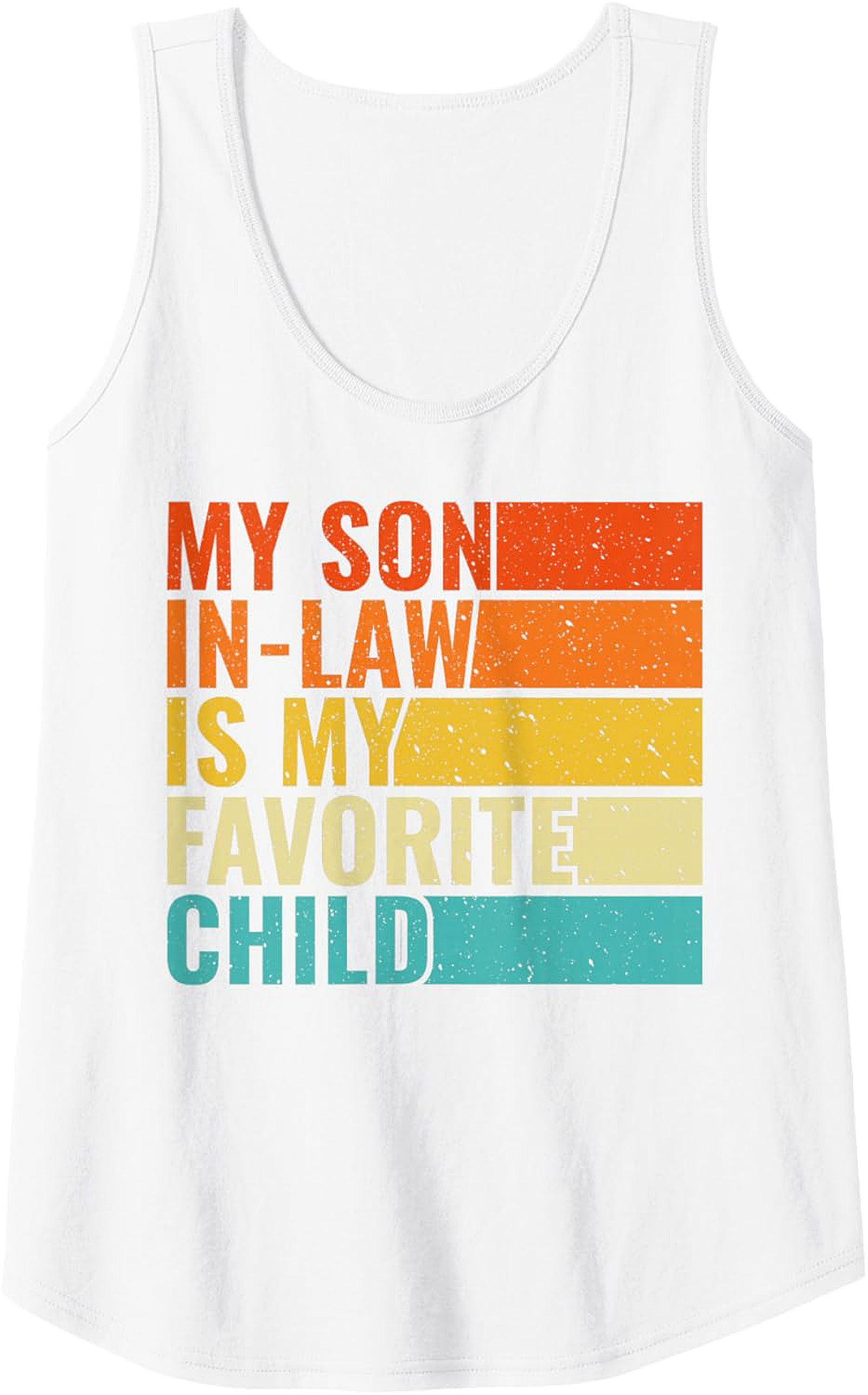 Funny Son-in-Law Favorite Child Graphic Tank | Gift