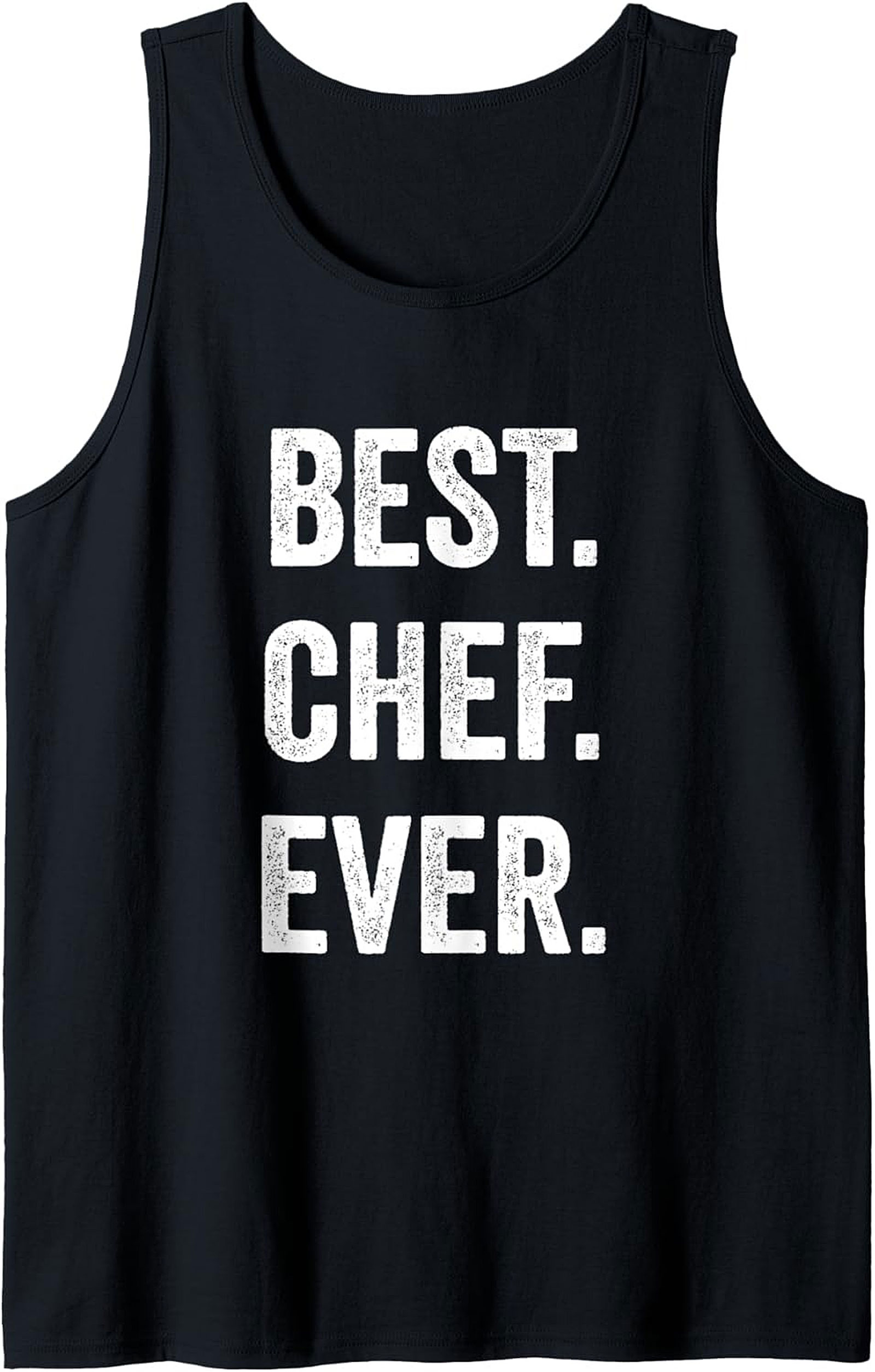 Best Chef Ever Tank Top Funny Culinary Sleeveless Shirt