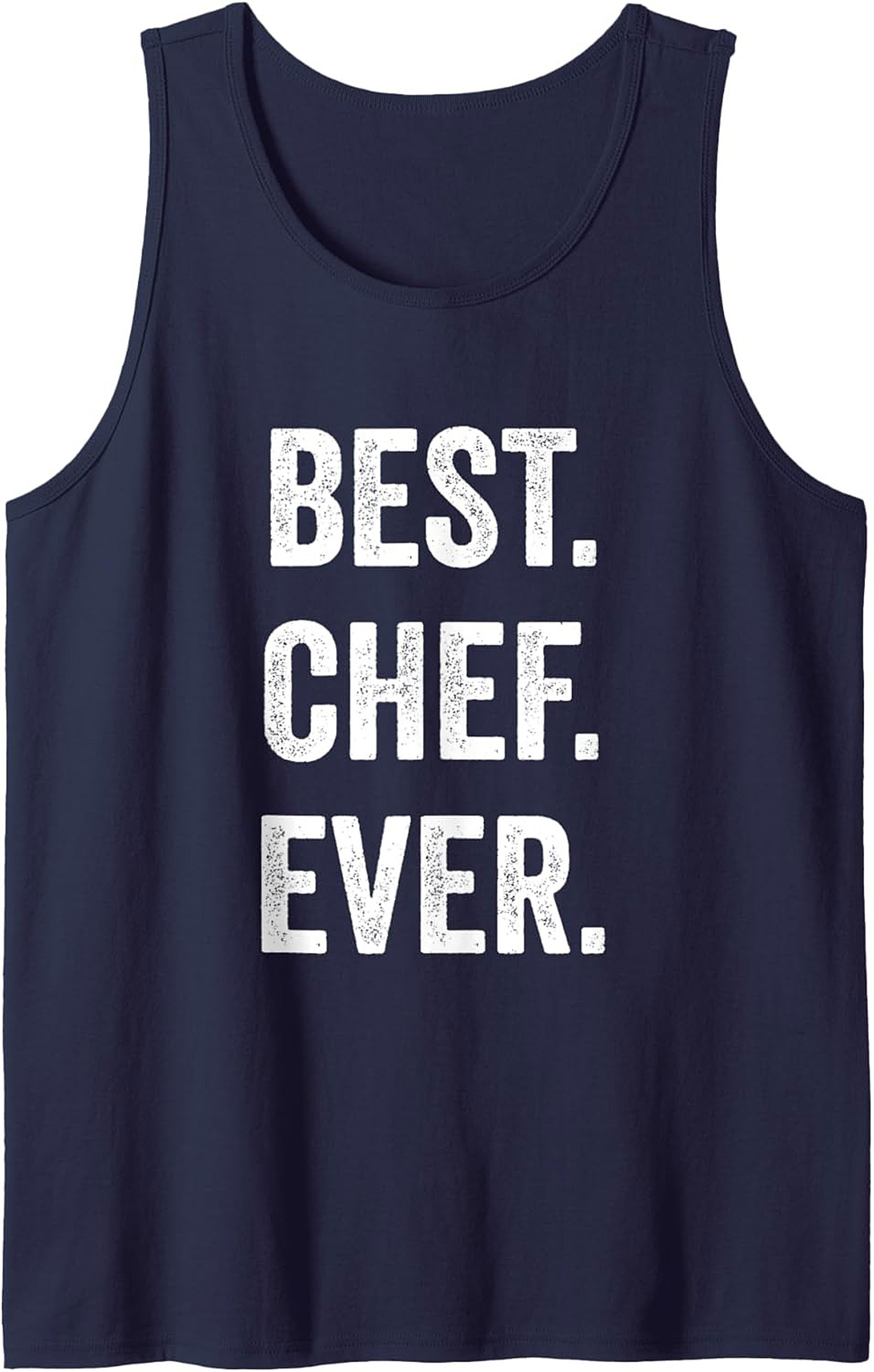 Best Chef Ever Tank Top Funny Culinary Sleeveless Shirt