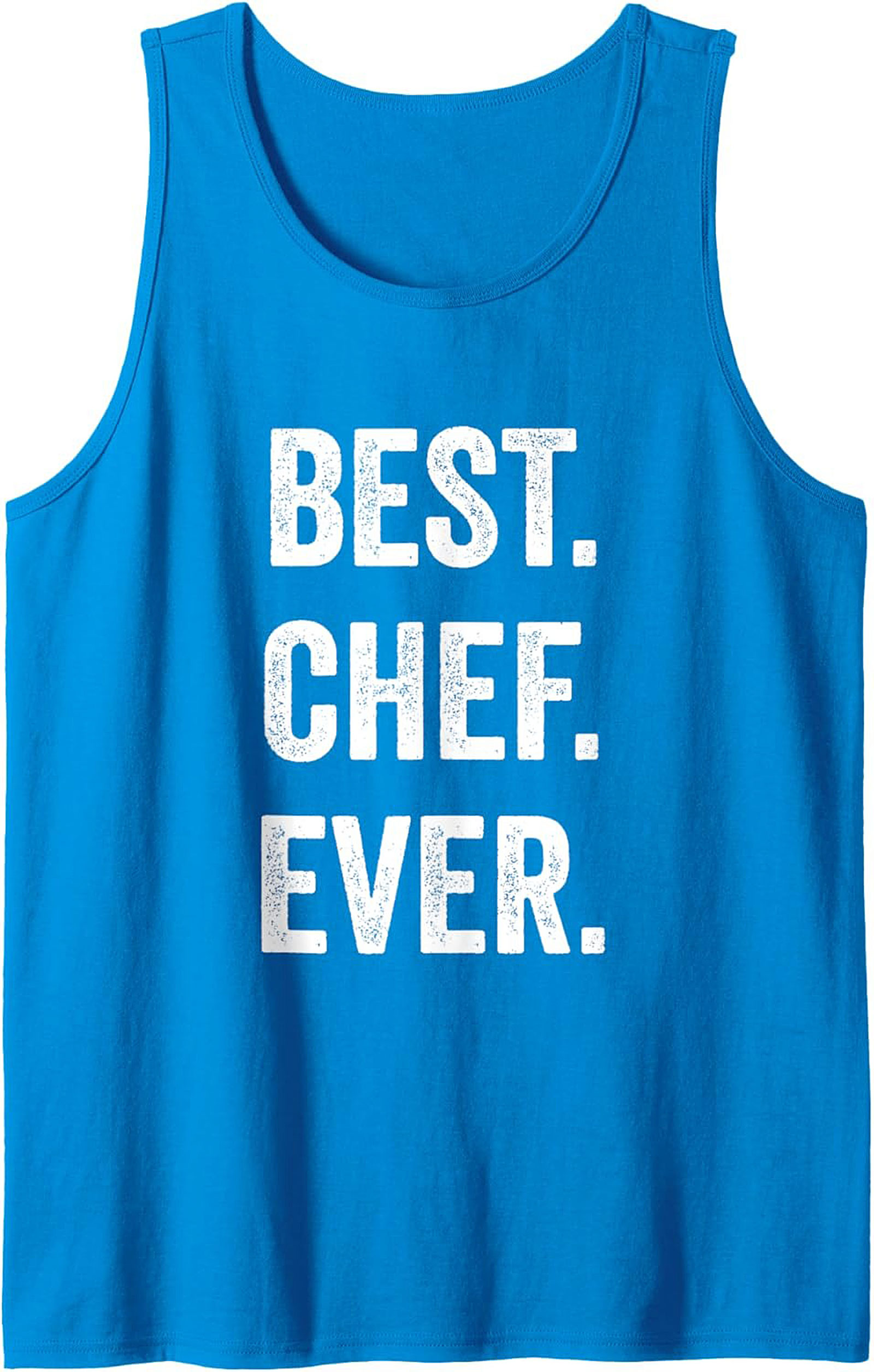 Best Chef Ever Tank Top Funny Culinary Sleeveless Shirt
