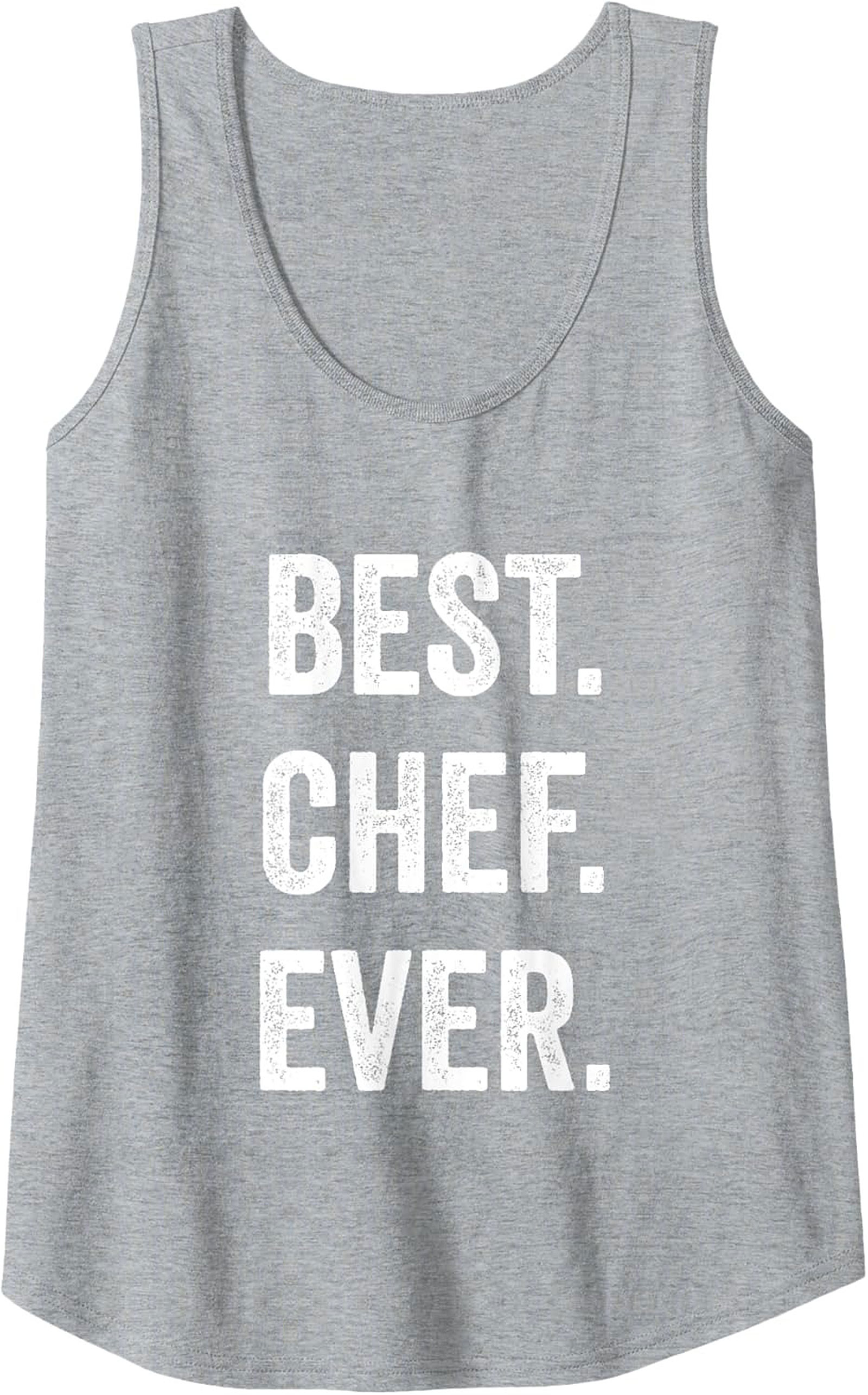 Best Chef Ever Tank Top Funny Culinary Sleeveless Shirt