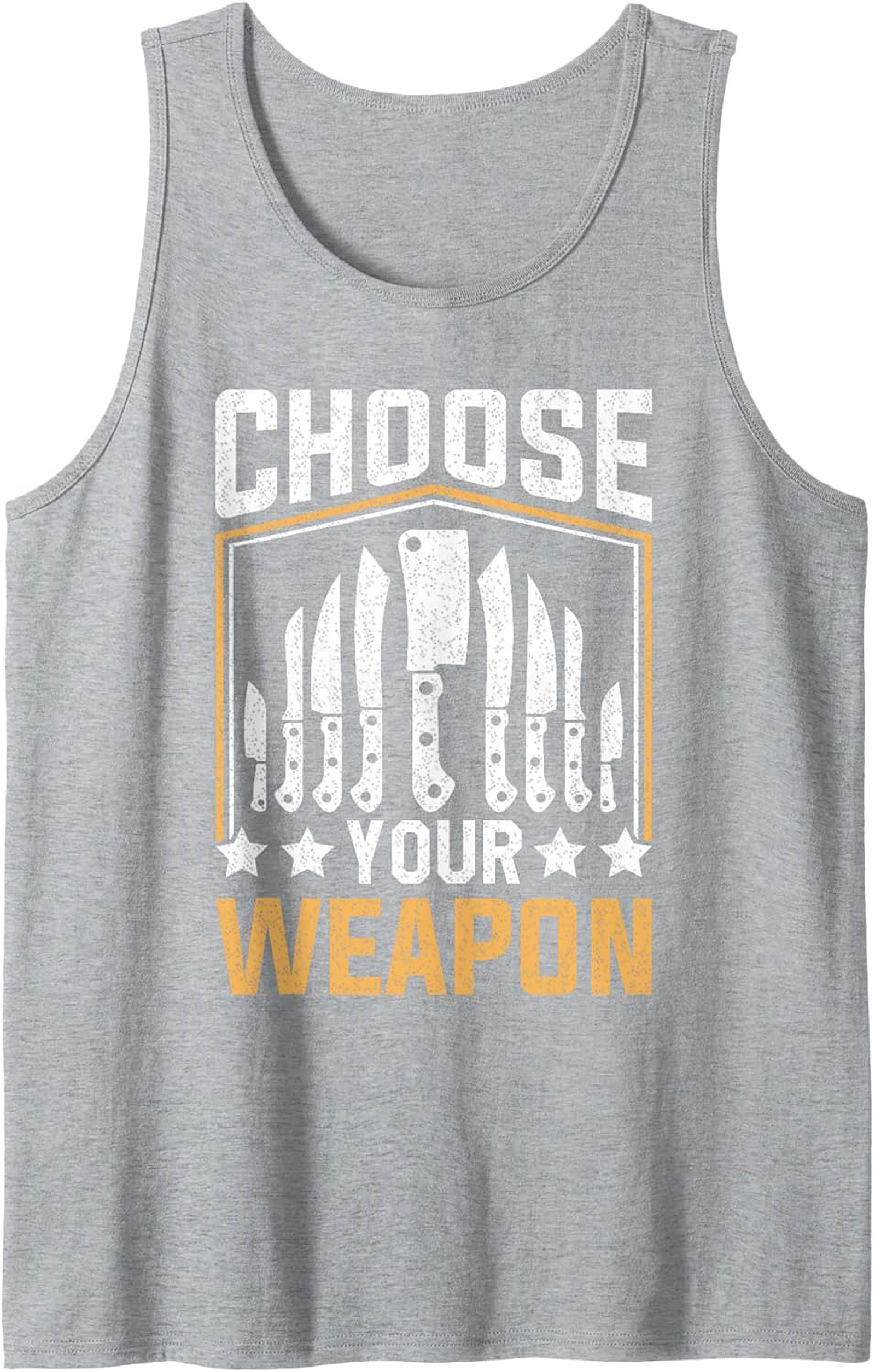 Chef Knife Graphic Tank Top Choose Your Weapon Culinary Gift