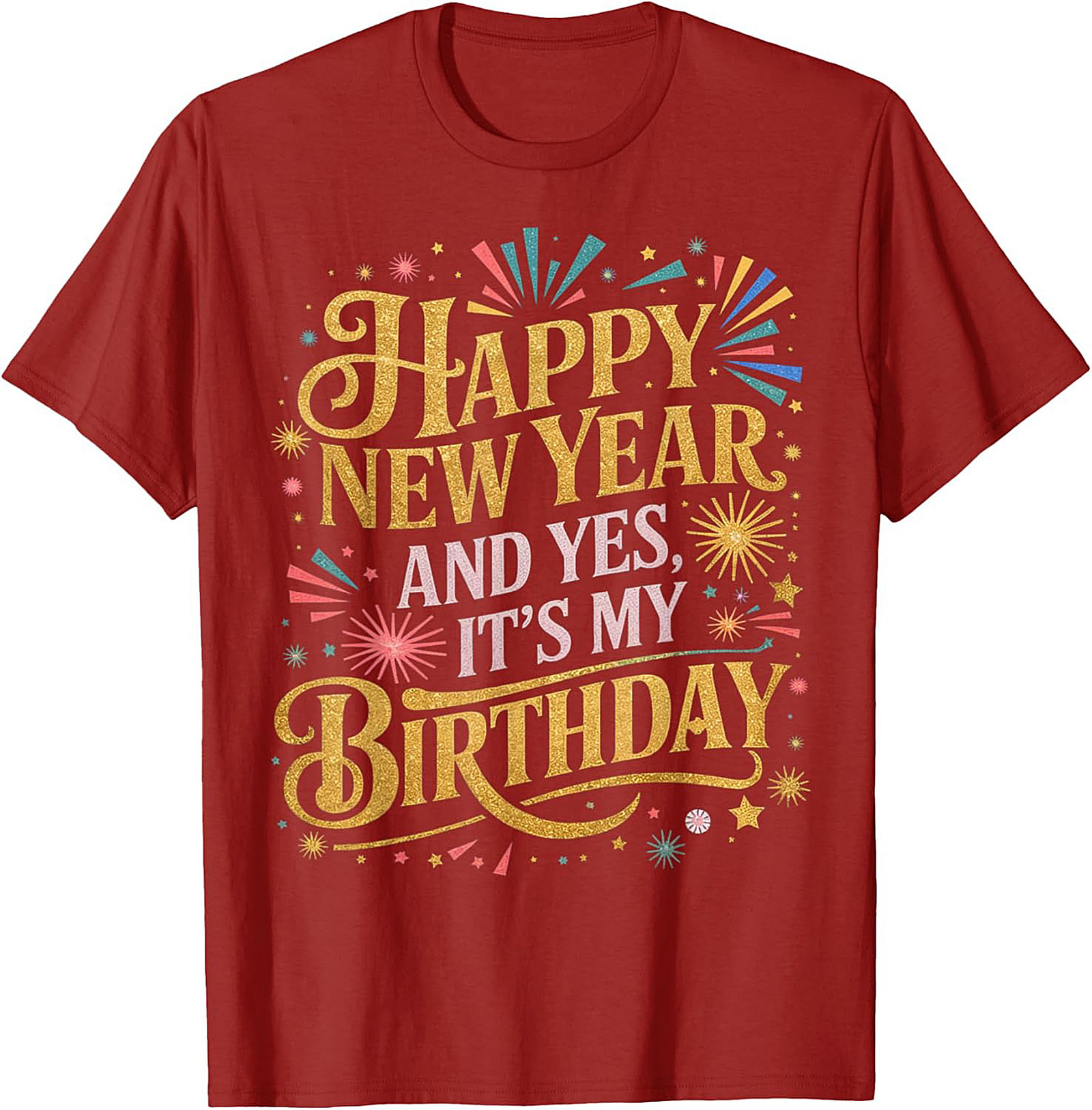New Year Birthday T-Shirt Festive Happy New Year Tee