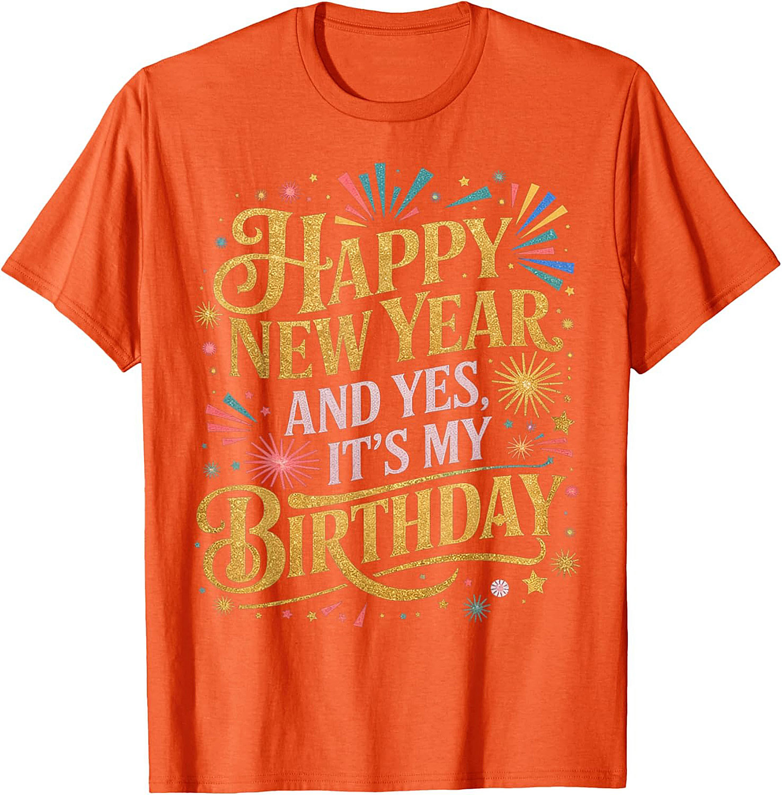 New Year Birthday T-Shirt Festive Happy New Year Tee