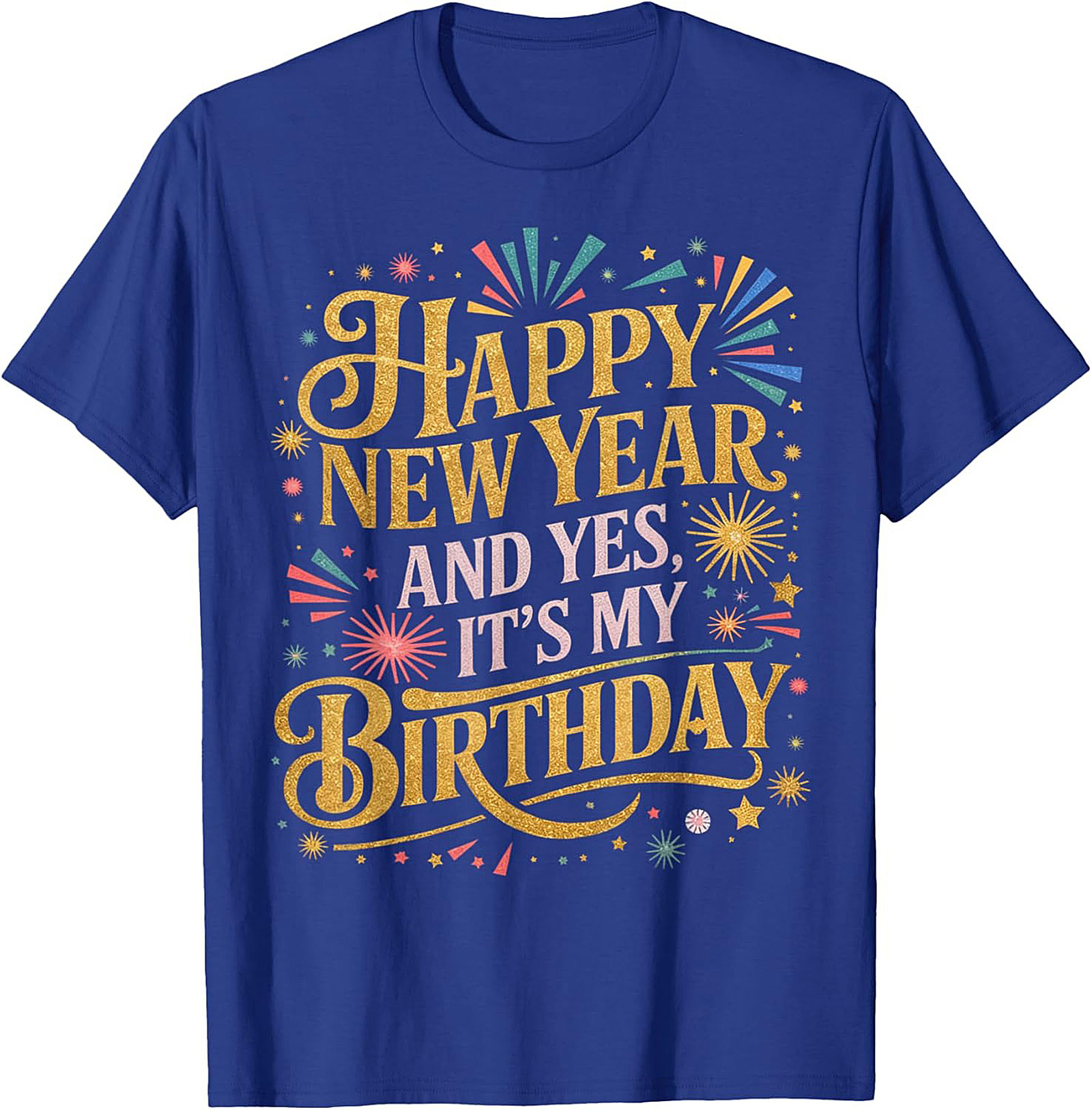New Year Birthday T-Shirt Festive Happy New Year Tee