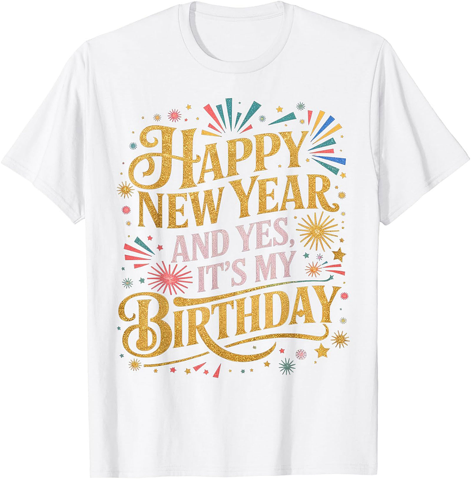 New Year Birthday T-Shirt Festive Happy New Year Tee
