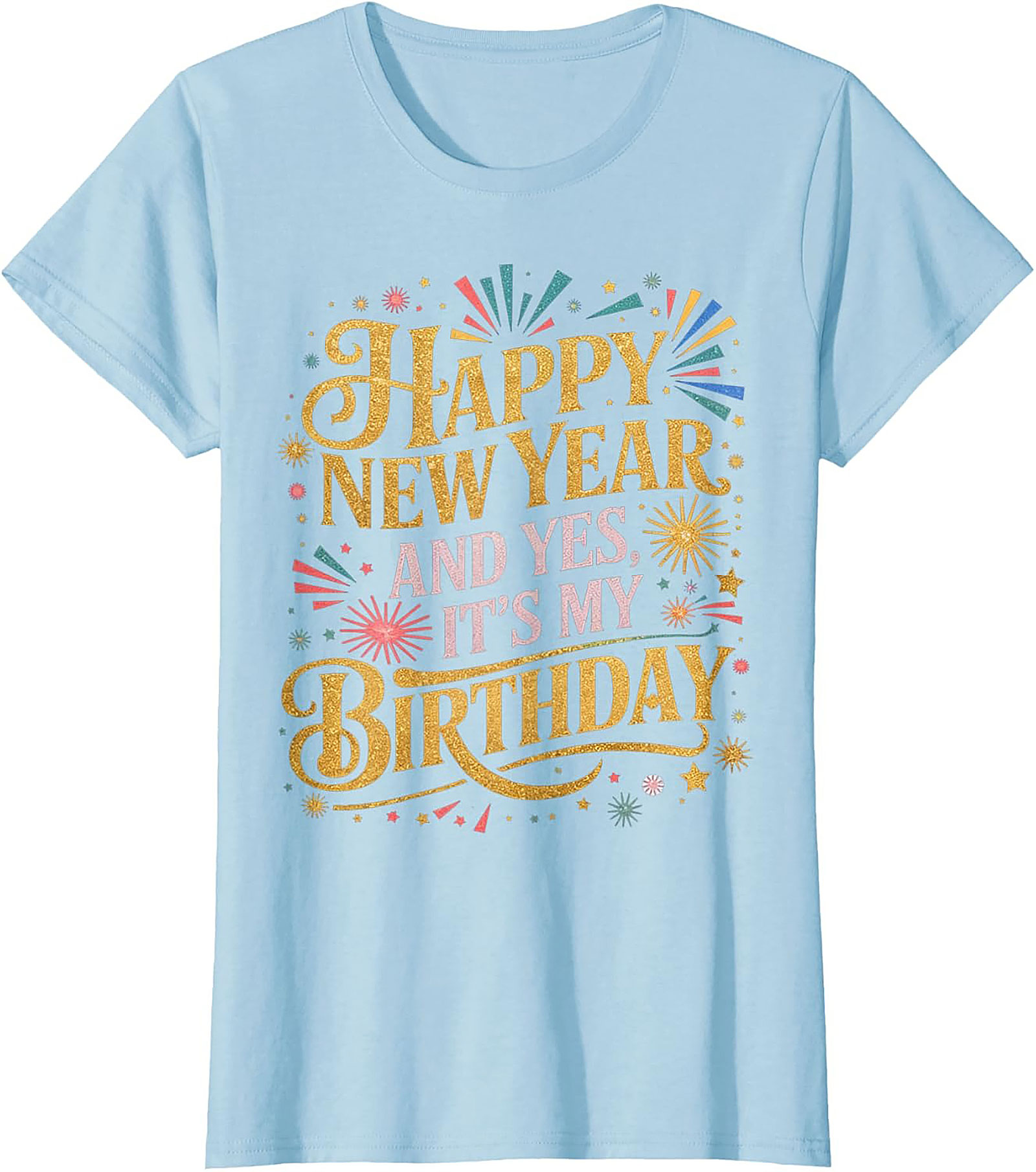 New Year Birthday T-Shirt Festive Happy New Year Tee