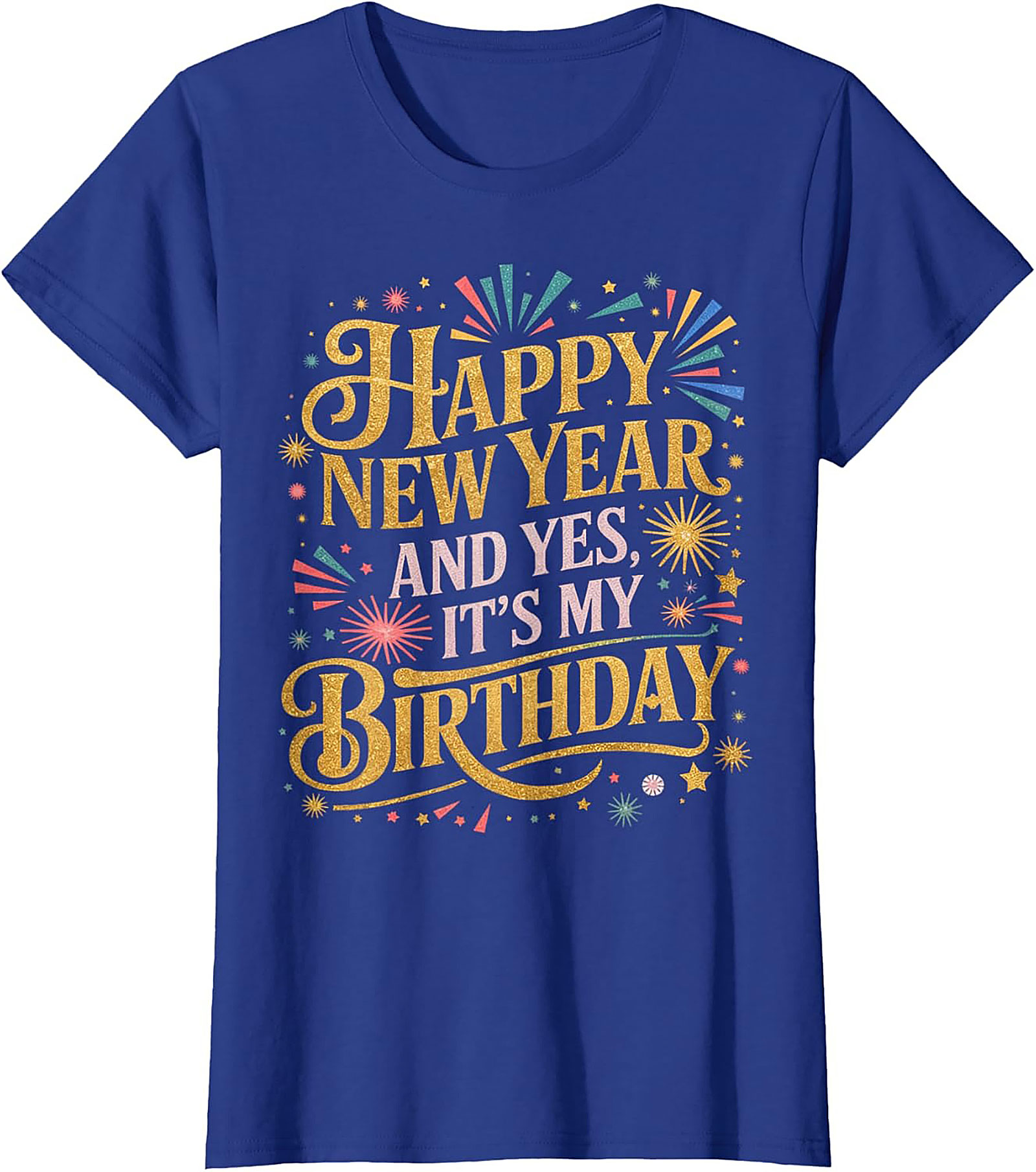 New Year Birthday T-Shirt Festive Happy New Year Tee
