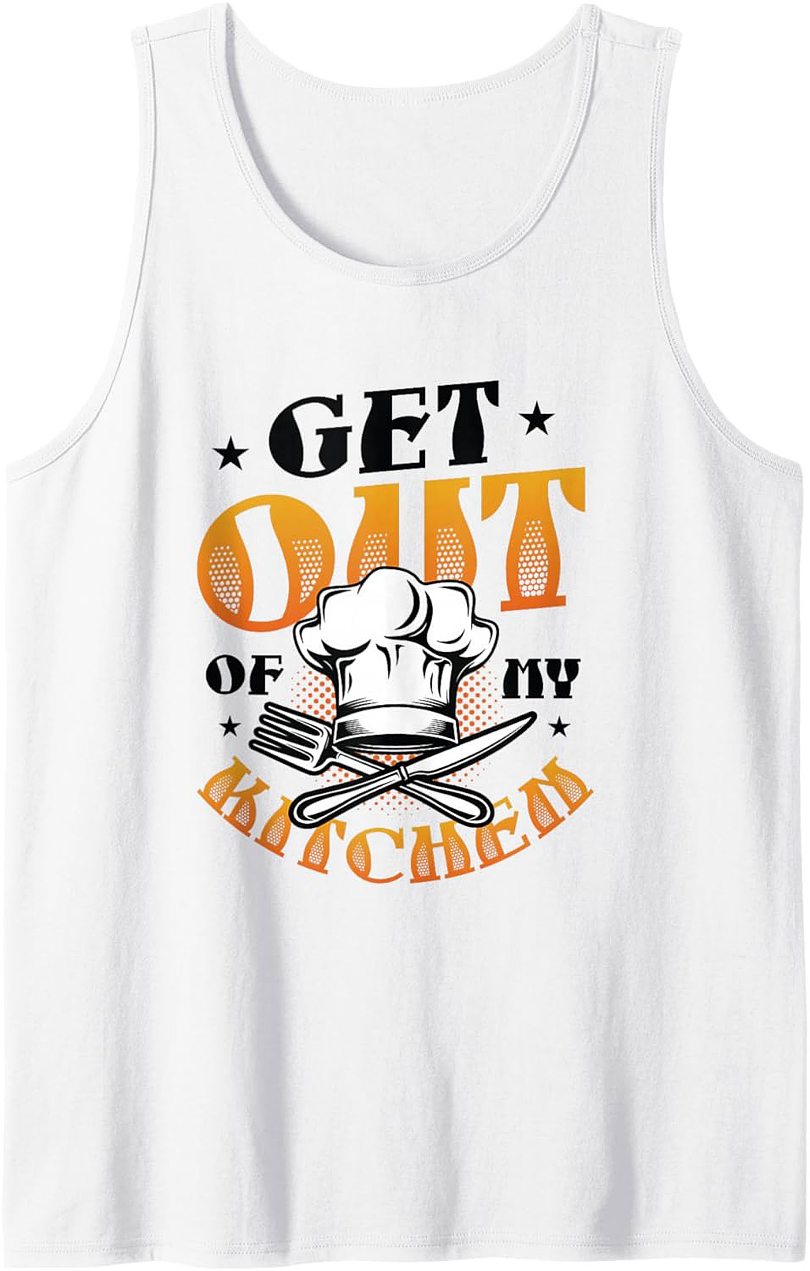 Funny Chef Humor Tank Top Get Out of My Kitchen Graphic