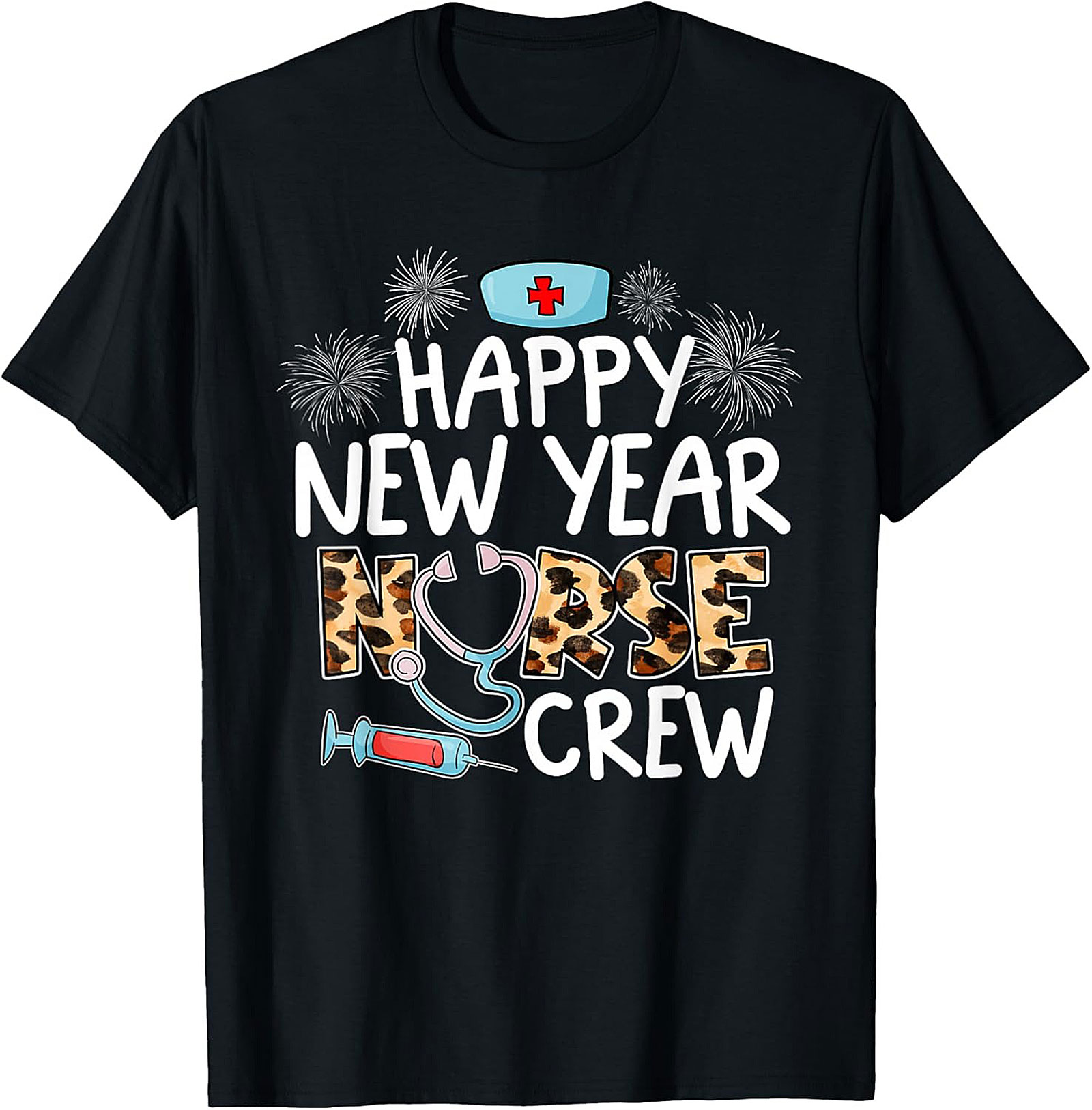 Happy New Year Nurse T-shirt Funny Nurse Crew Graphic Tee
