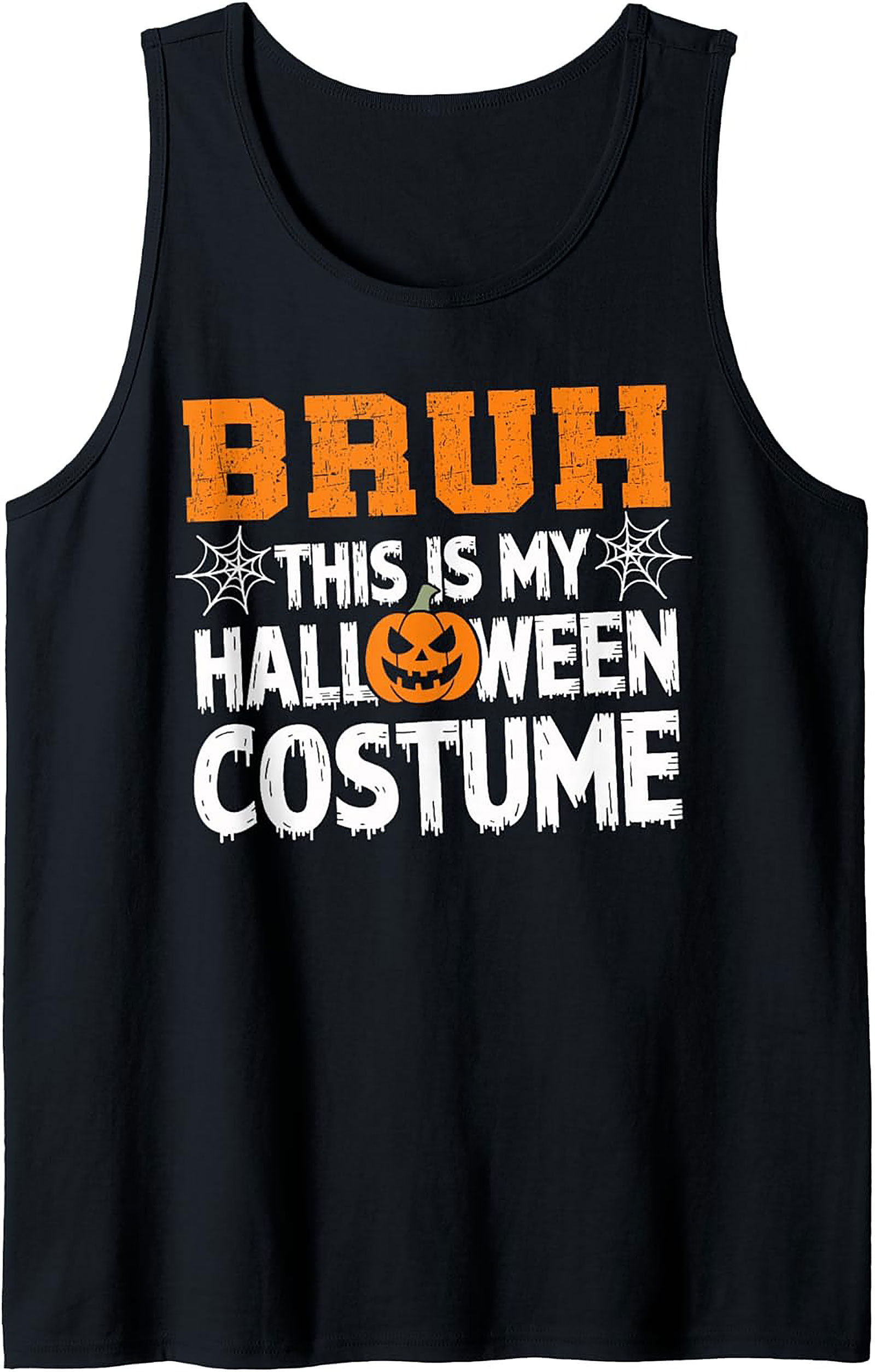 Bruh This Is My Halloween Costume Sarcastic Graphic Tank Top