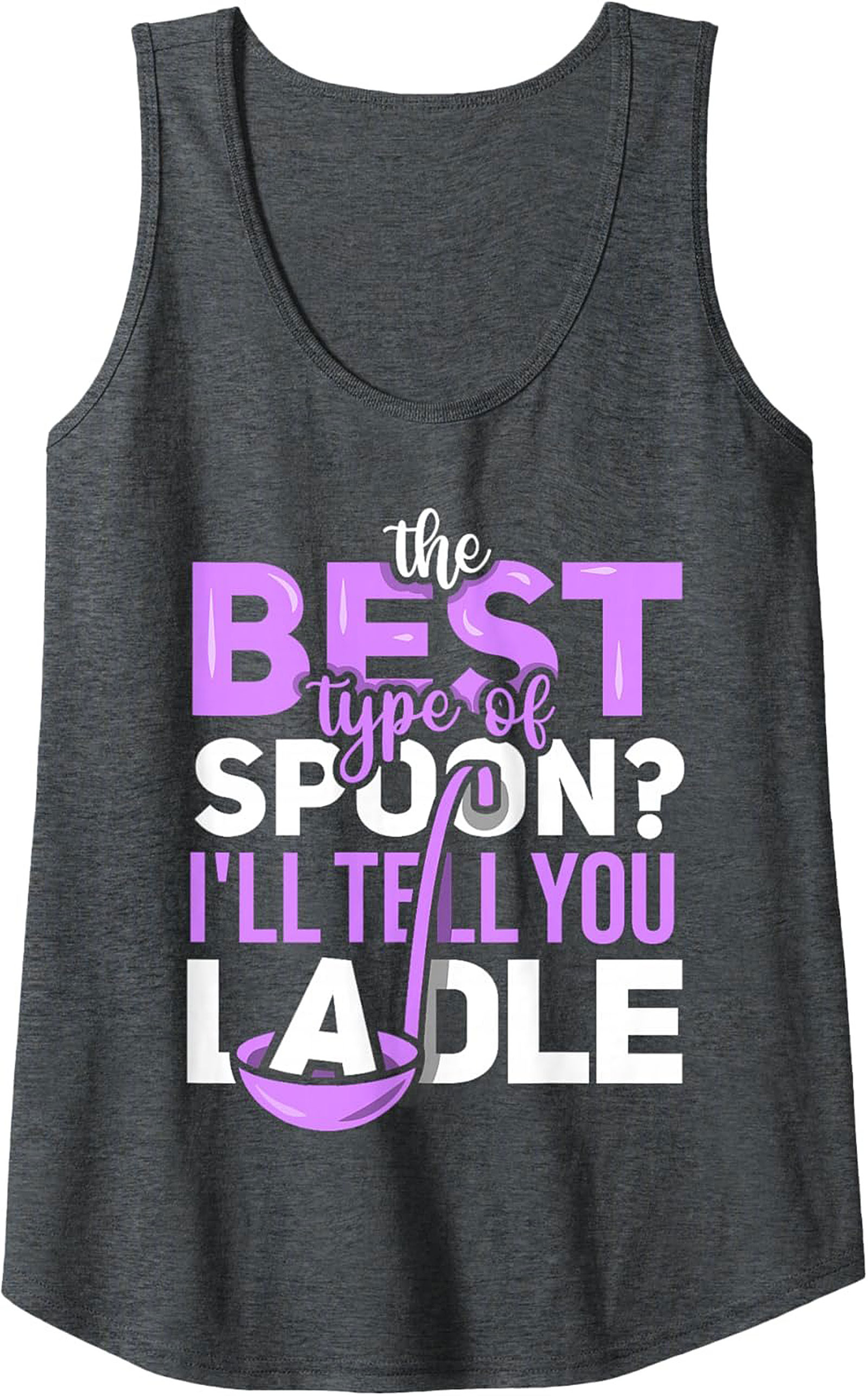 Ladle Pun Kitchen Humor Tank Top Funny Foodie Gift