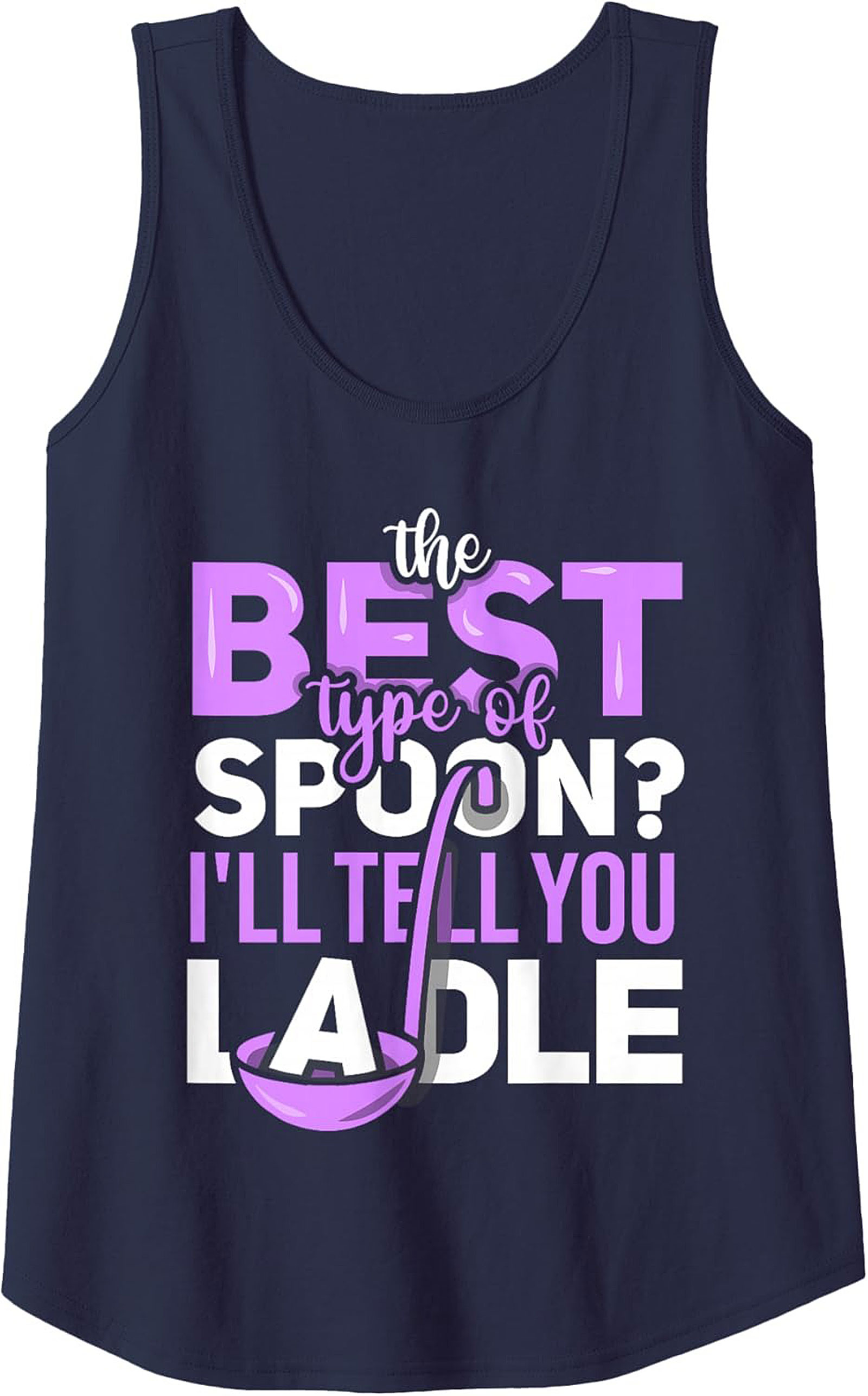 Ladle Pun Kitchen Humor Tank Top Funny Foodie Gift