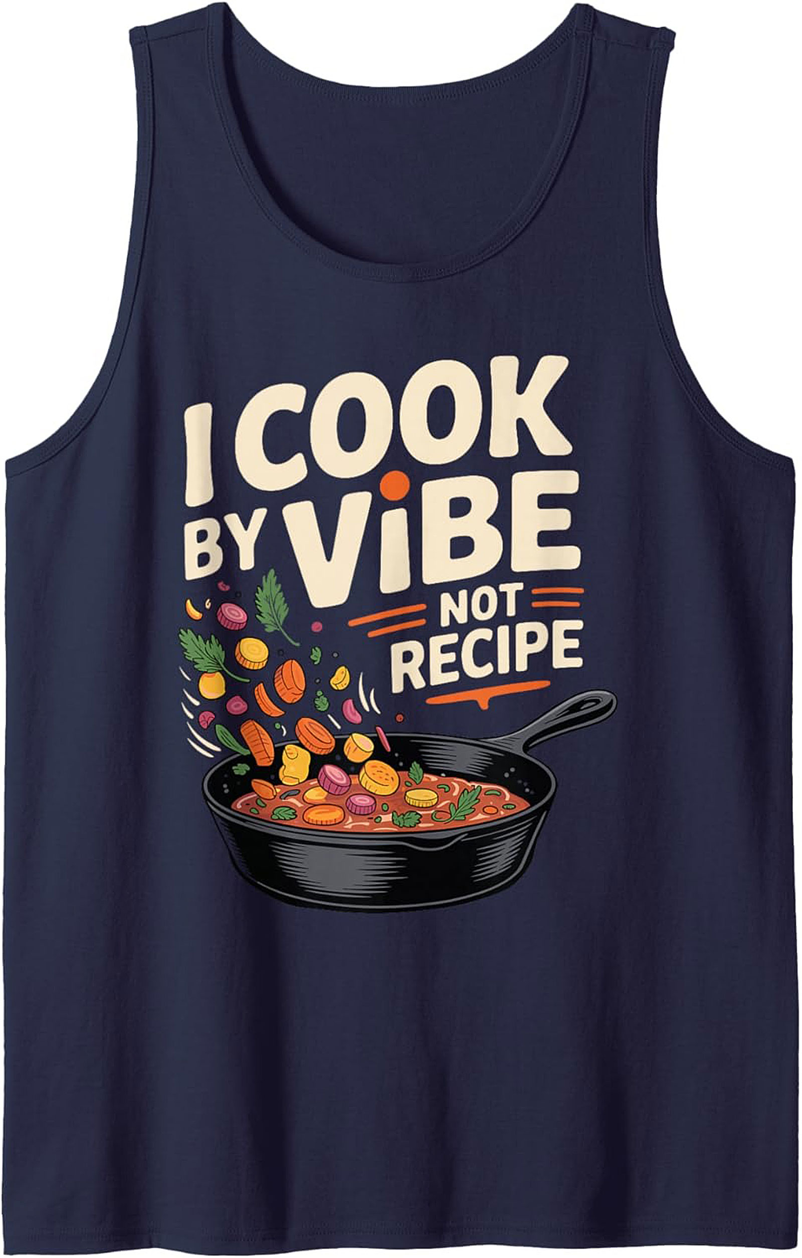 Intuitive Chef Graphic Tank Top I Cook By Vibe Not Recipe
