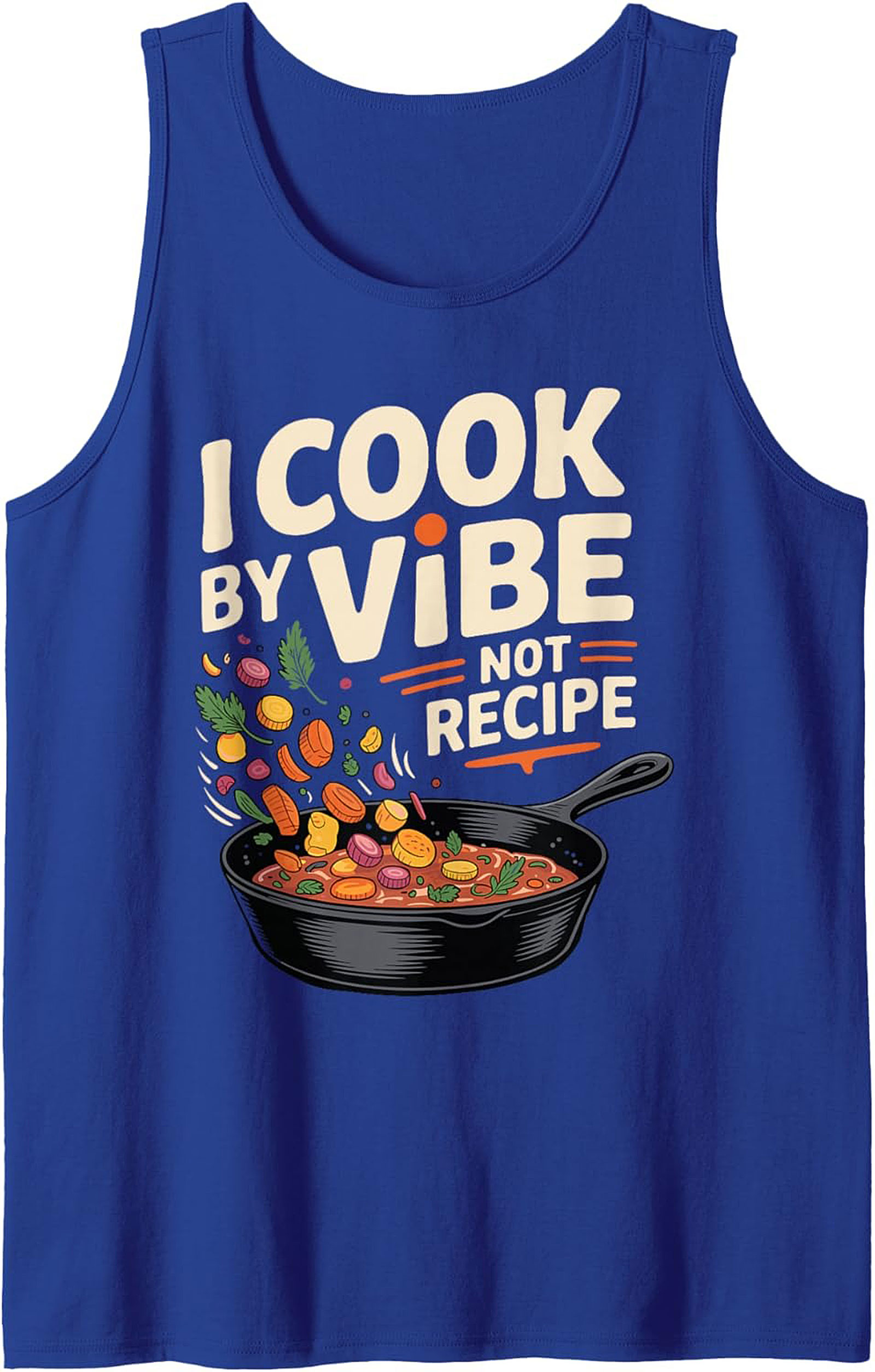 Intuitive Chef Graphic Tank Top I Cook By Vibe Not Recipe
