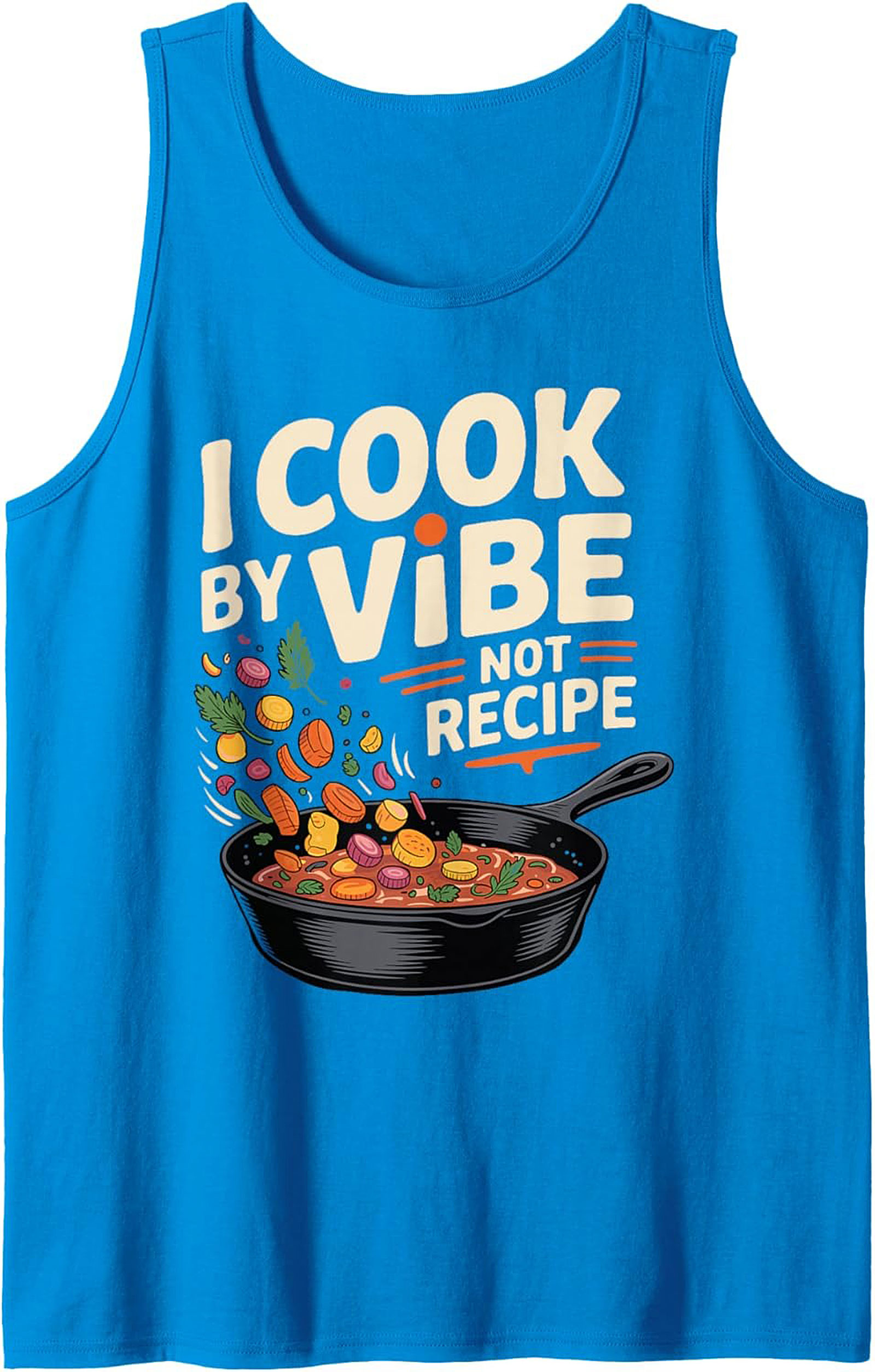 Intuitive Chef Graphic Tank Top I Cook By Vibe Not Recipe